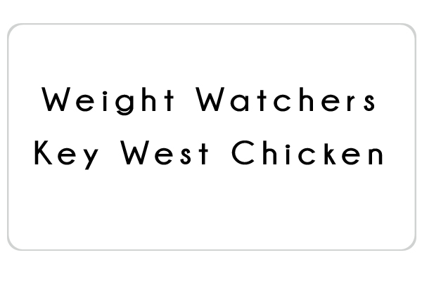 Text: Weight Watchers Key West chicken