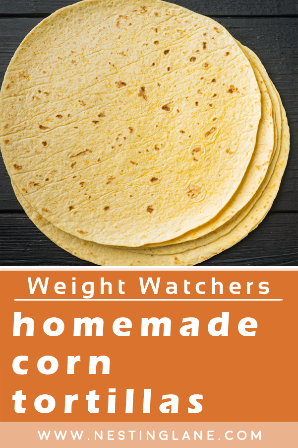 Graphic for Pinterest of Weight Watchers Homemade  Corn Tortillas Recipe.