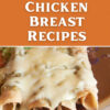 Graphic for Pinterest of Low Calorie Chicken Breast Recipes - 150 Calories or Less.