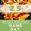Graphic for Pinterest of Score Big with These Weight Watchers Game Day Recipes.