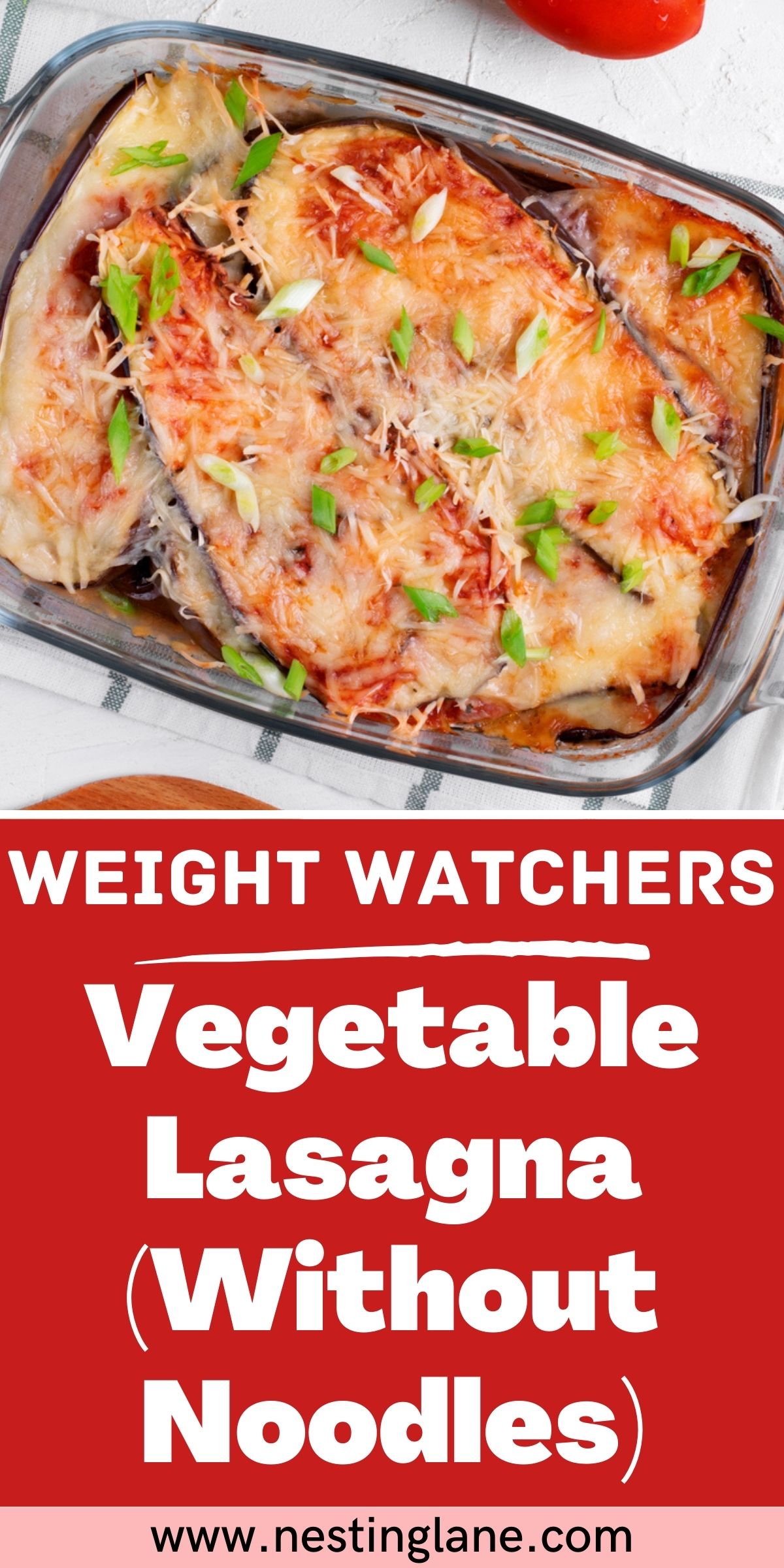 Graphic for Pinterest of Weight Watchers Vegetable Lasagna (Without Noodles) Recipe.