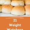 Graphic for Pinterest of 21 Weight Watchers Bread Recipes.