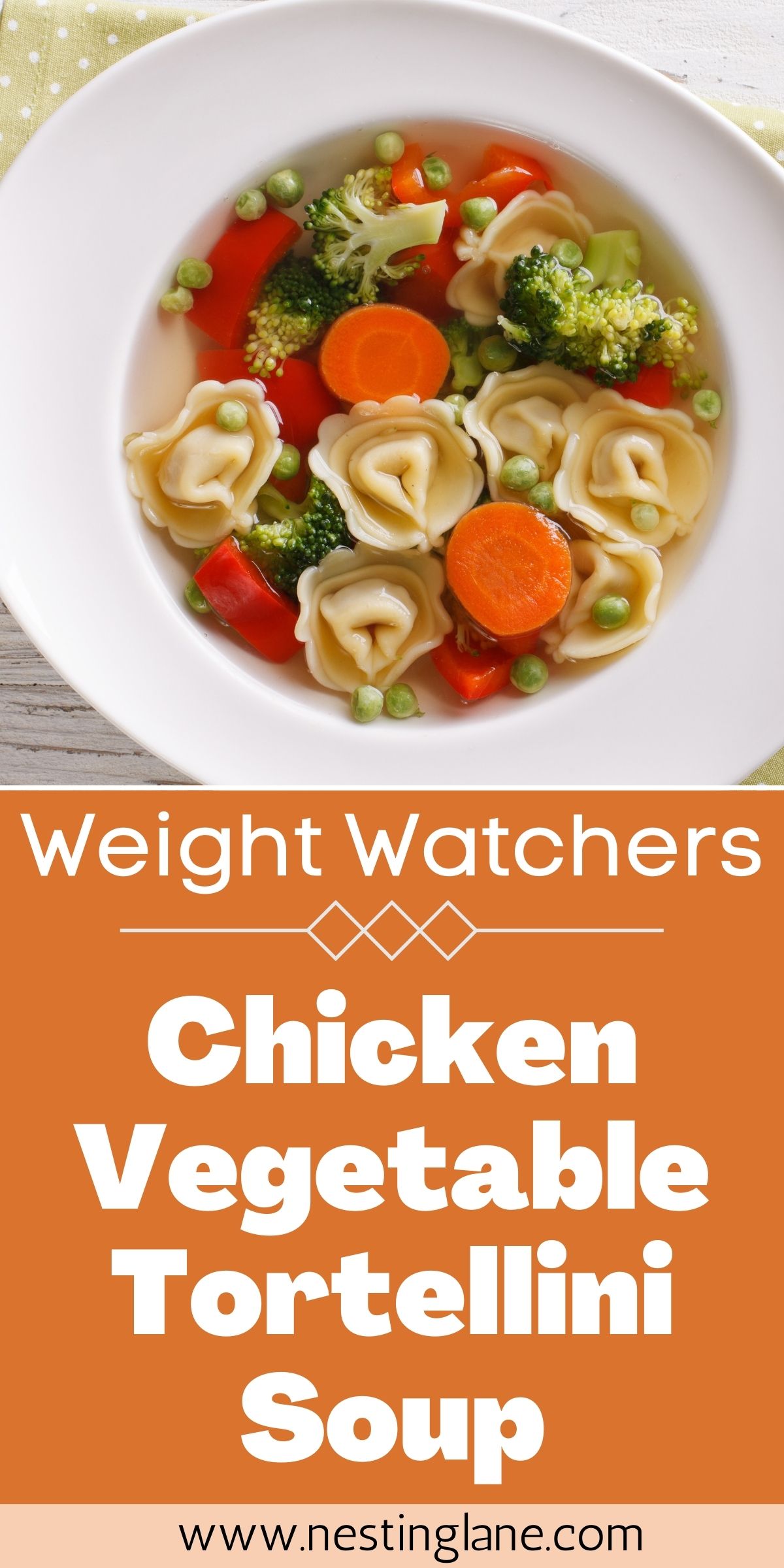 Graphic for Pinterest of Weight Watchers Chicken Vegetable Tortellini Soup Recipe.