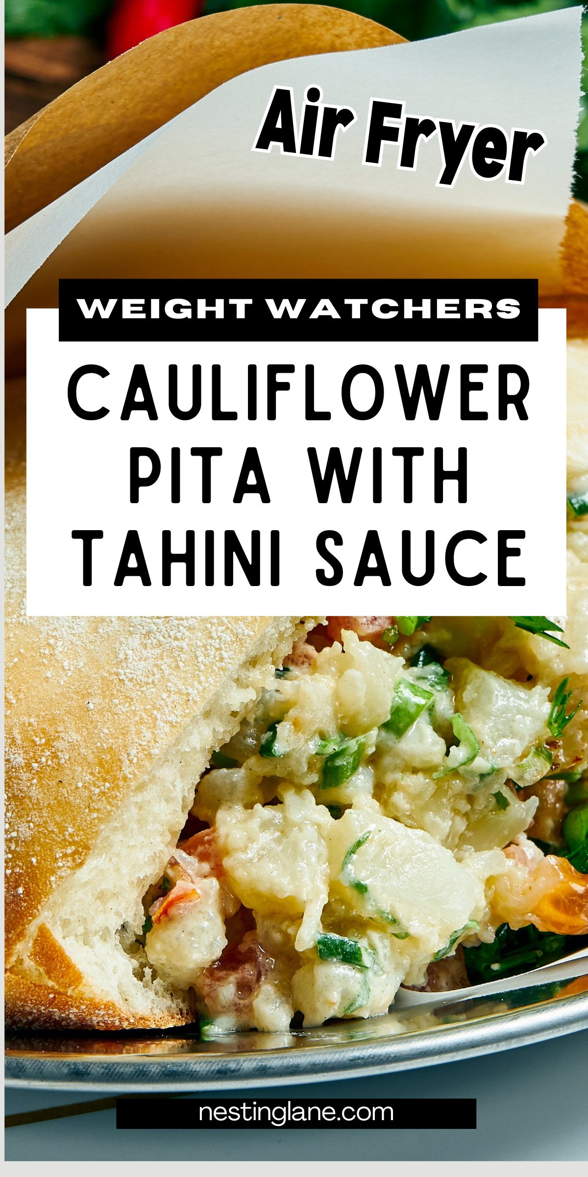 Air fryer cauliflower pita stuffed with roasted cauliflower, herbs, and creamy tahini sauce inside a soft pita pocket on a plate. Close-up shows chunky cauliflower filling with green herbs and sauce. Text overlay reads “Air Fryer,” “WEIGHT WATCHERS Cauliflower Pita with Tahini Sauce,” and “nestinglane.com.”