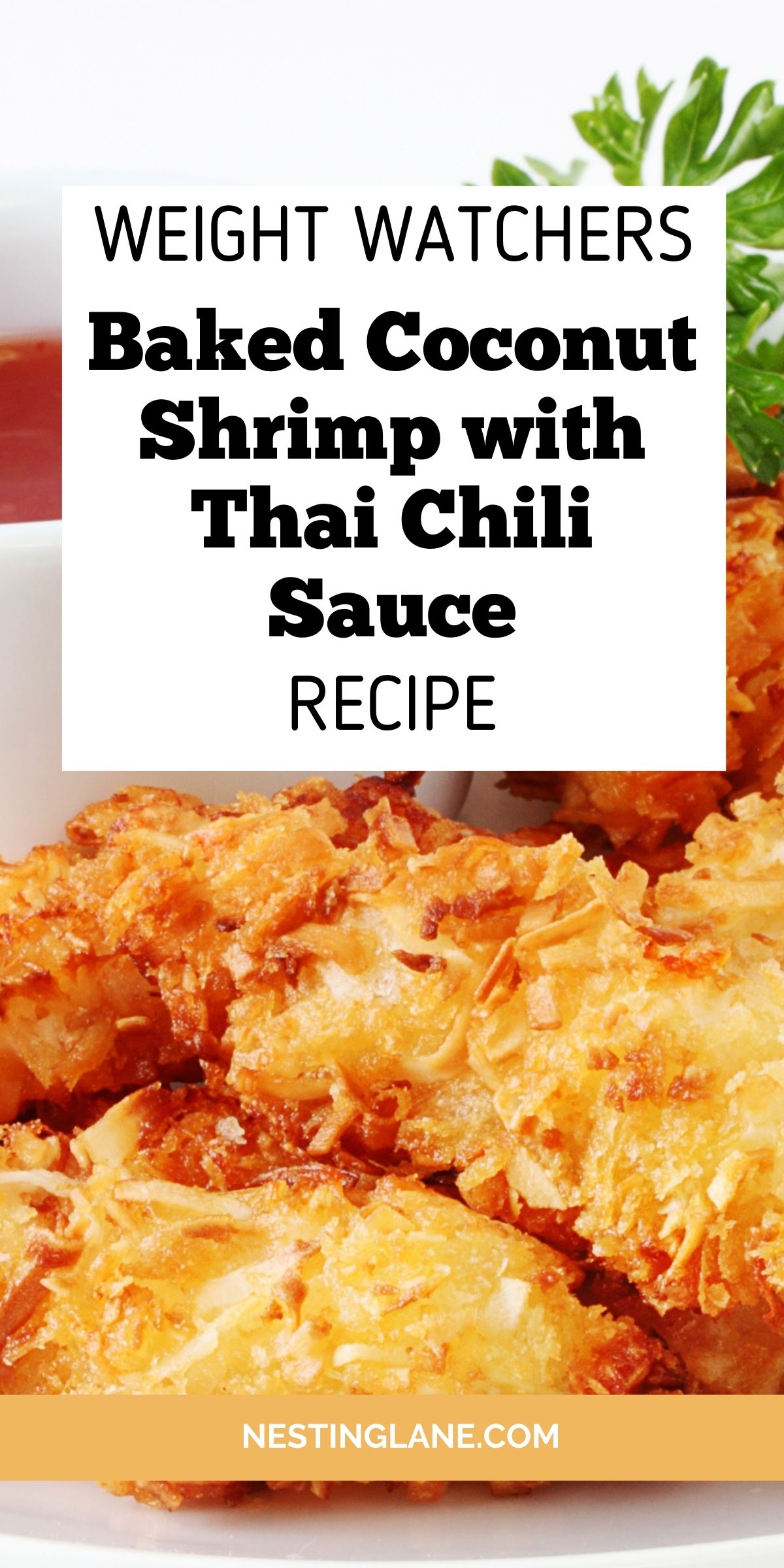 Golden baked coconut shrimp coated in crispy toasted coconut, stacked on a white plate with Thai chili dipping sauce and parsley garnish. Text overlay reads “Weight Watchers Baked Coconut Shrimp with Thai Chili Sauce Recipe” with “nestinglane.com” at the bottom.