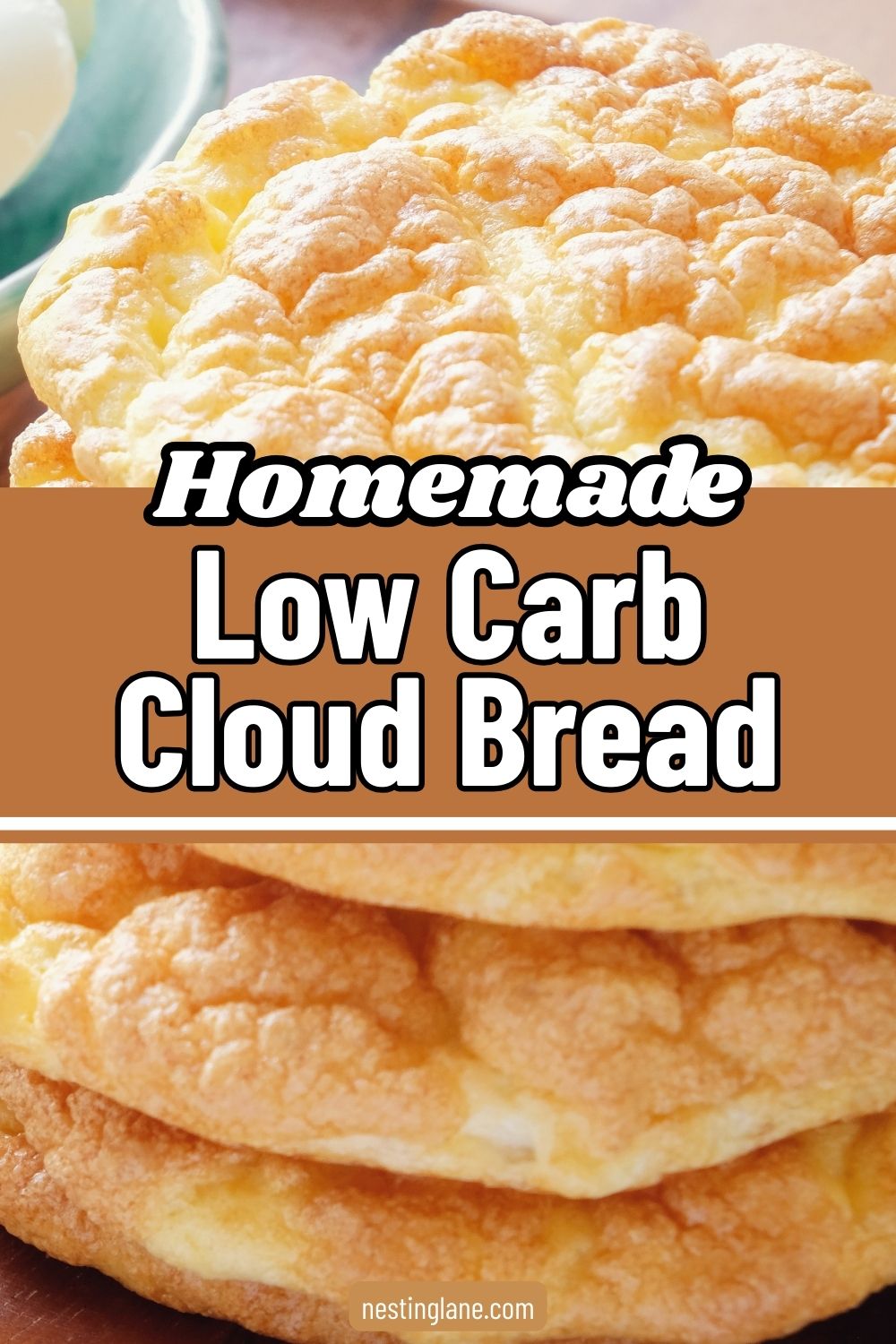 Close-up of fluffy cloud bread with a golden, airy texture stacked on a plate. A tan banner across the center reads “Homemade Low Carb Cloud Bread,” with “nestinglane.com” at the bottom. The bread looks light, pillowy, and slightly crisp on the outside, emphasizing a homemade low carb recipe.