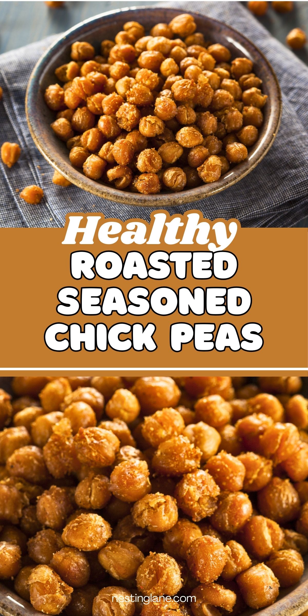 Bowl of crispy roasted chickpeas coated in seasoning, golden brown and crunchy, sitting on a folded gray cloth. Close-up view highlights texture and spice coating. Text on image reads “Healthy Roasted Seasoned Chick Peas” with nestinglane.com at the bottom.