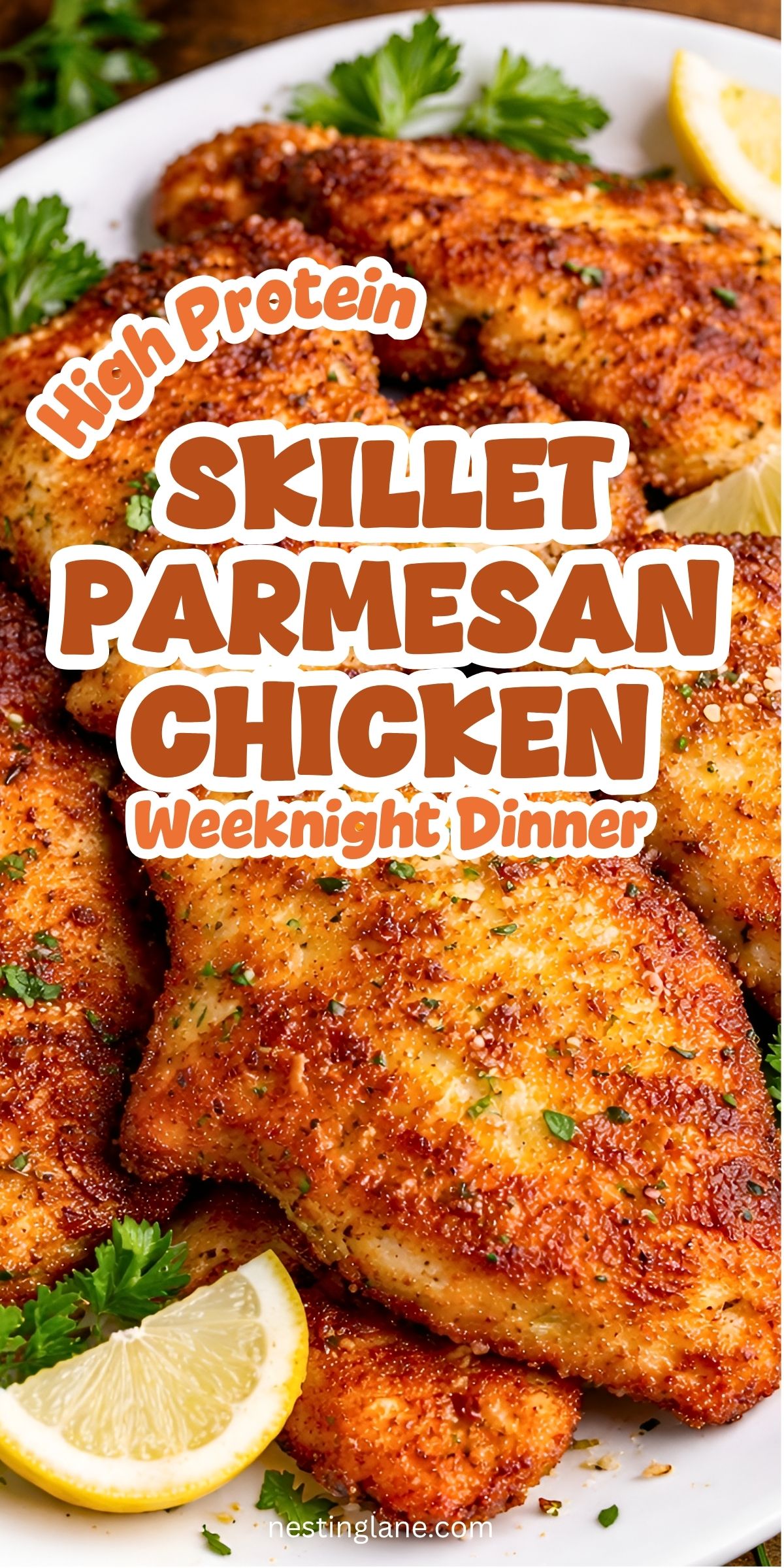 Golden brown breaded Parmesan chicken cutlets on a white plate with lemon wedges and parsley. Text overlay reads: “High Protein Skillet Parmesan Chicken” and “Weeknight Dinner.” Nestinglane.com appears at the bottom.