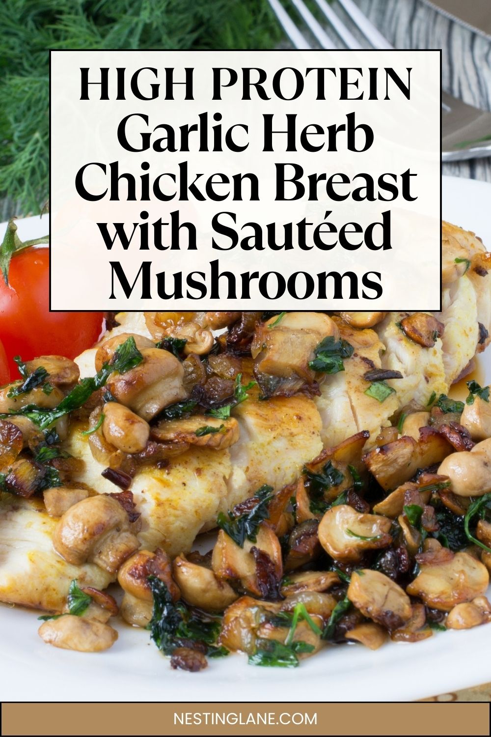 Garlic Herb Chicken Breast with Sautéed Mushrooms graphic.