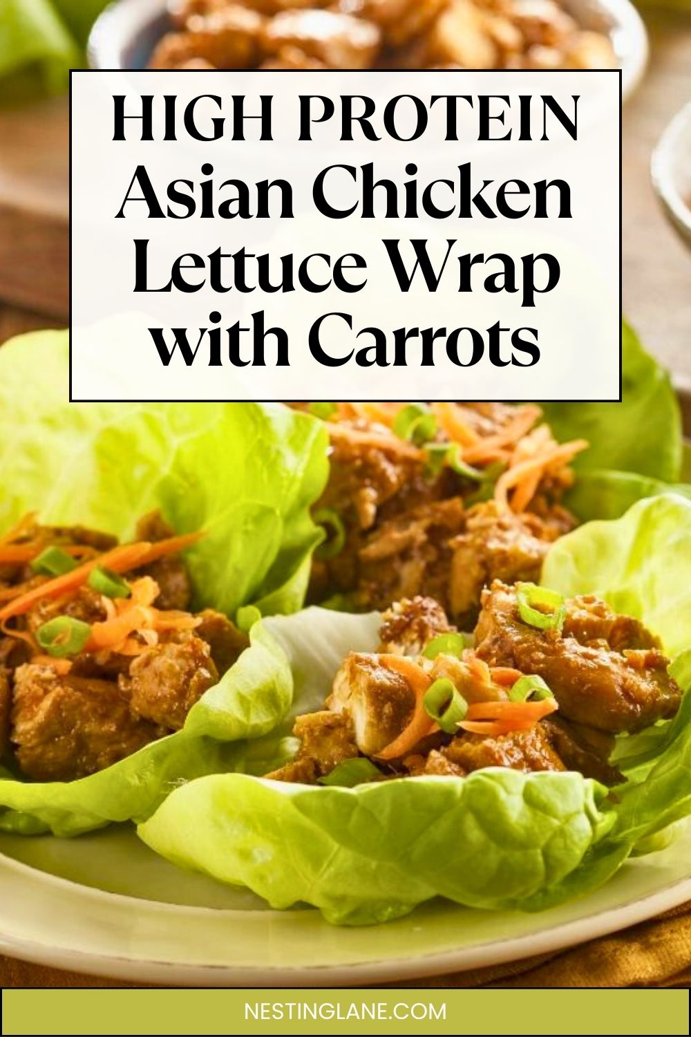 High Protein Asian Chicken Lettuce Wrap with Carrots graphic.