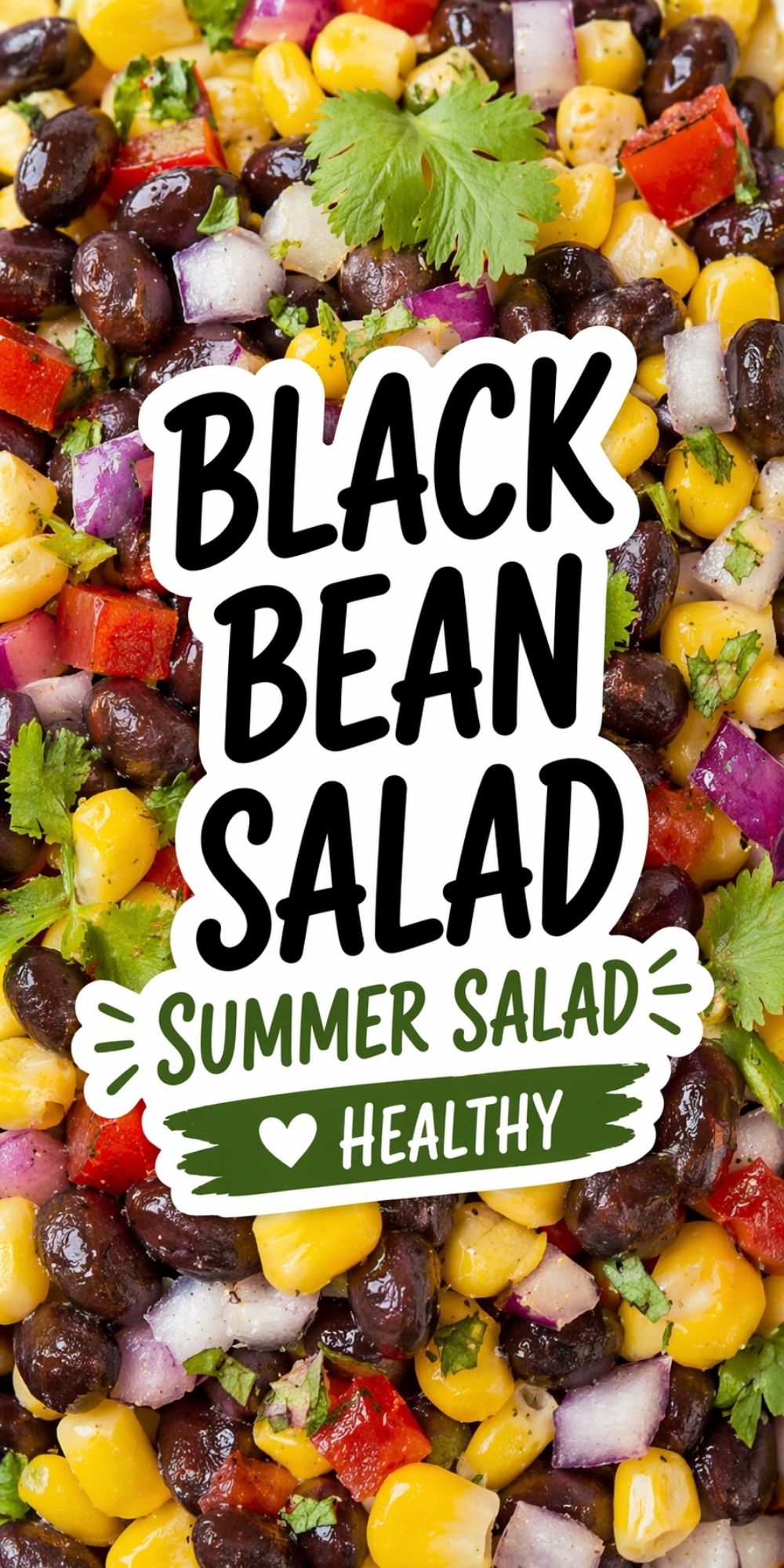 Pinterest pin for black bean salad with black beans, corn, diced red onion, red bell pepper, and cilantro. Text on image says: “BLACK BEAN SALAD” “SUMMER SALAD” “HEALTHY”.