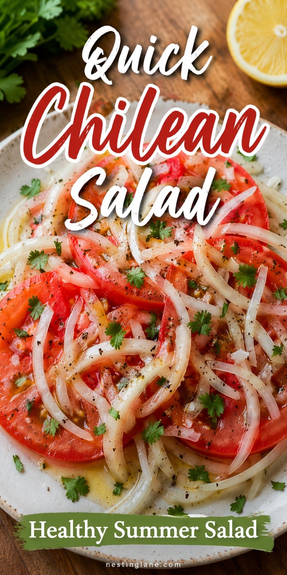 Pinterest pin for quick Chilean salad with sliced tomatoes, thin sweet onion, herbs, black pepper, and lemon on a plate. Text on image says: “Quick Chilean Salad” and “Healthy Summer Salad” with “nestinglane.com” at the bottom.