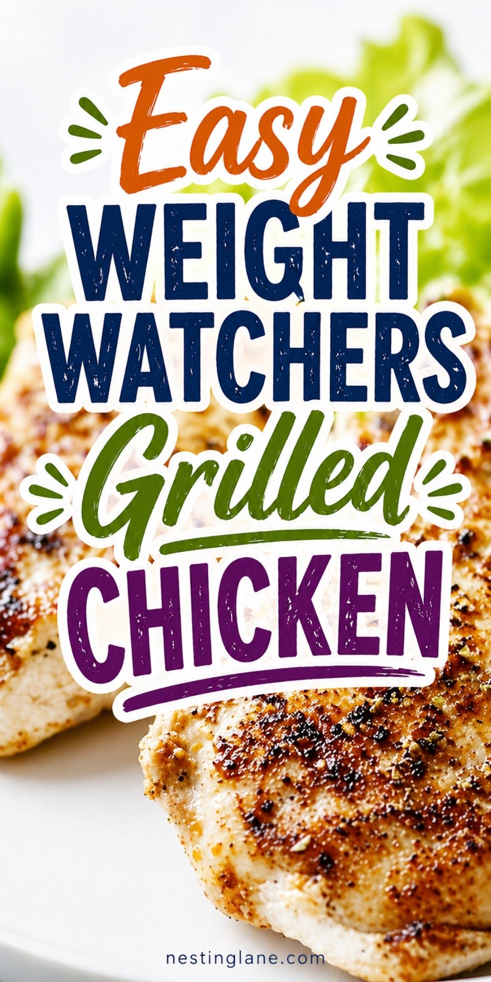 Grilled chicken breasts with browned seasoning on a white plate and green lettuce in the background. Large text reads “Easy Weight Watchers Grilled Chicken.” Bottom text reads “nestinglane.com.”