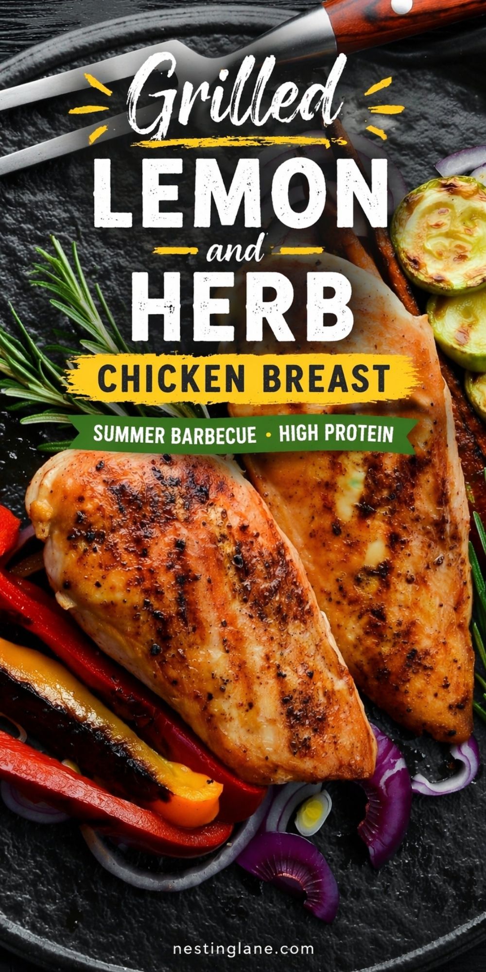 Grilled lemon and herb chicken breast with peppers, red onion, rosemary, and zucchini on a black platter. Text reads “Grilled Lemon and Herb Chicken Breast” and “Summer Barbecue • High Protein.” Bottom text reads “nestinglane.com.”