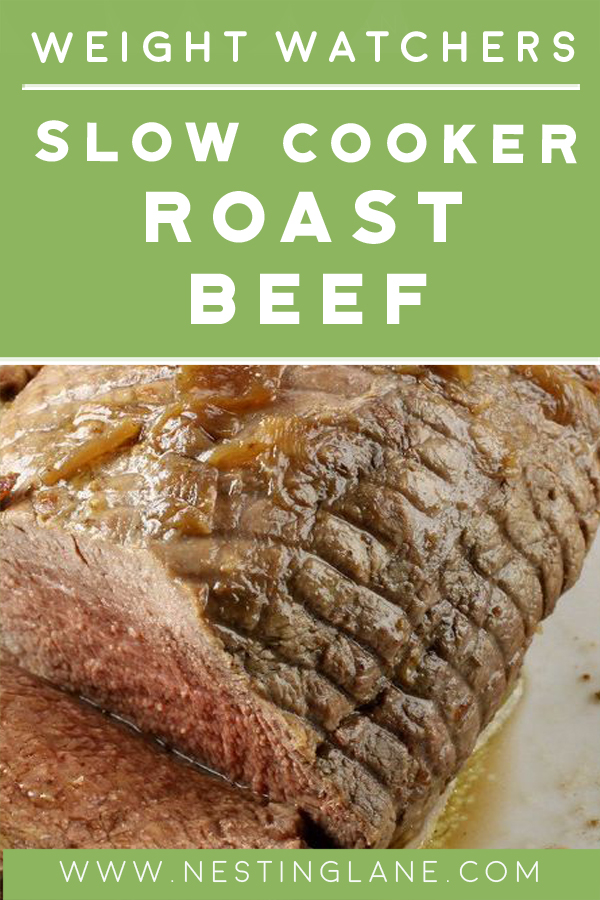 Close-up of sliced slow cooker roast beef with juices and onions. Green text panel reads “WEIGHT WATCHERS SLOW COOKER ROAST BEEF.” Bottom text says “WWW.NESTINGLANE.COM”