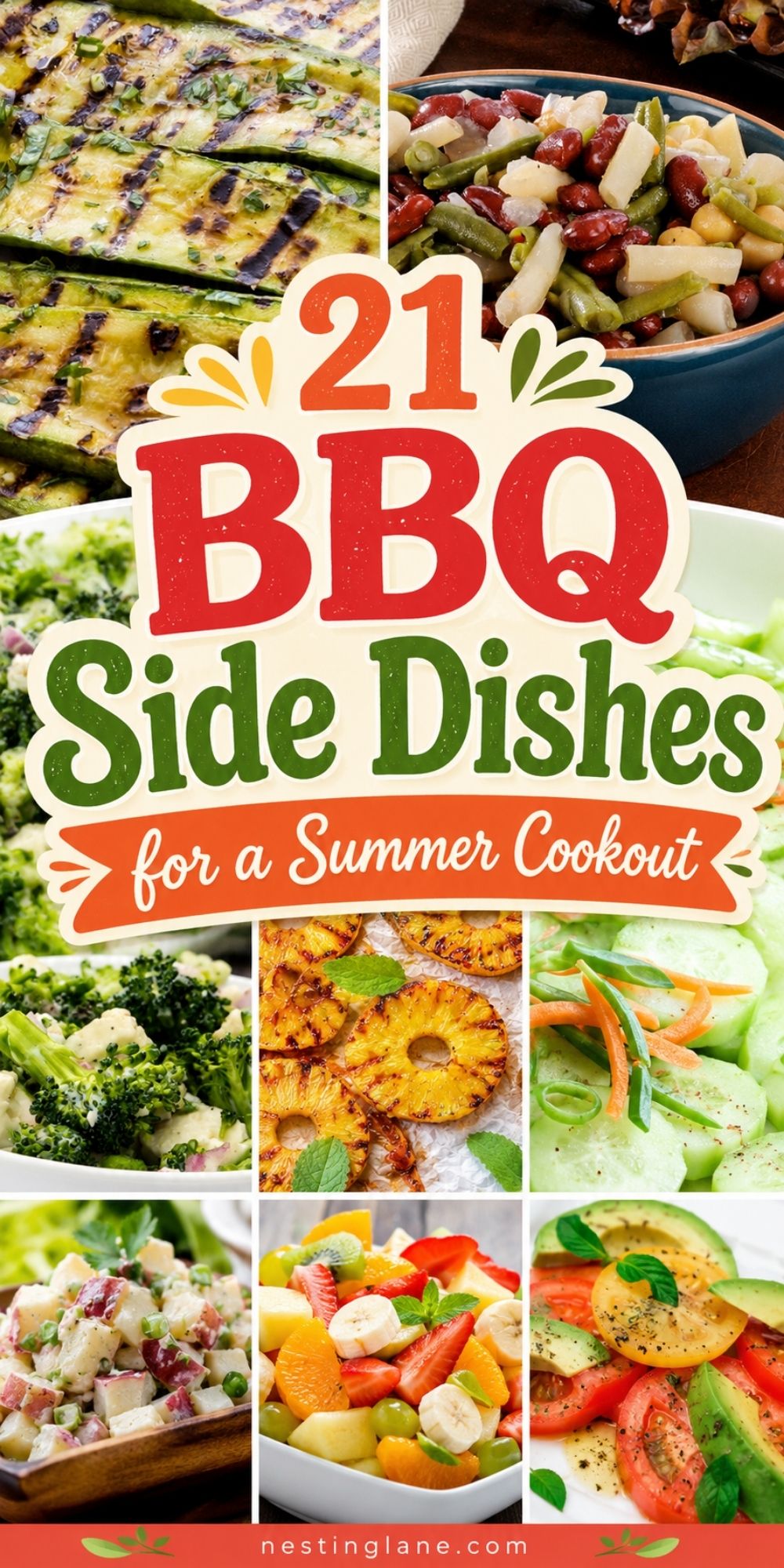 Collage of colorful BBQ side dishes with grilled zucchini, bean salad, broccoli salad, grilled pineapple, cucumber salad, potato salad, fruit salad, and tomato avocado salad. Large text reads “21 BBQ Side Dishes for a Summer Cookout,” with nestinglane.com at the bottom.