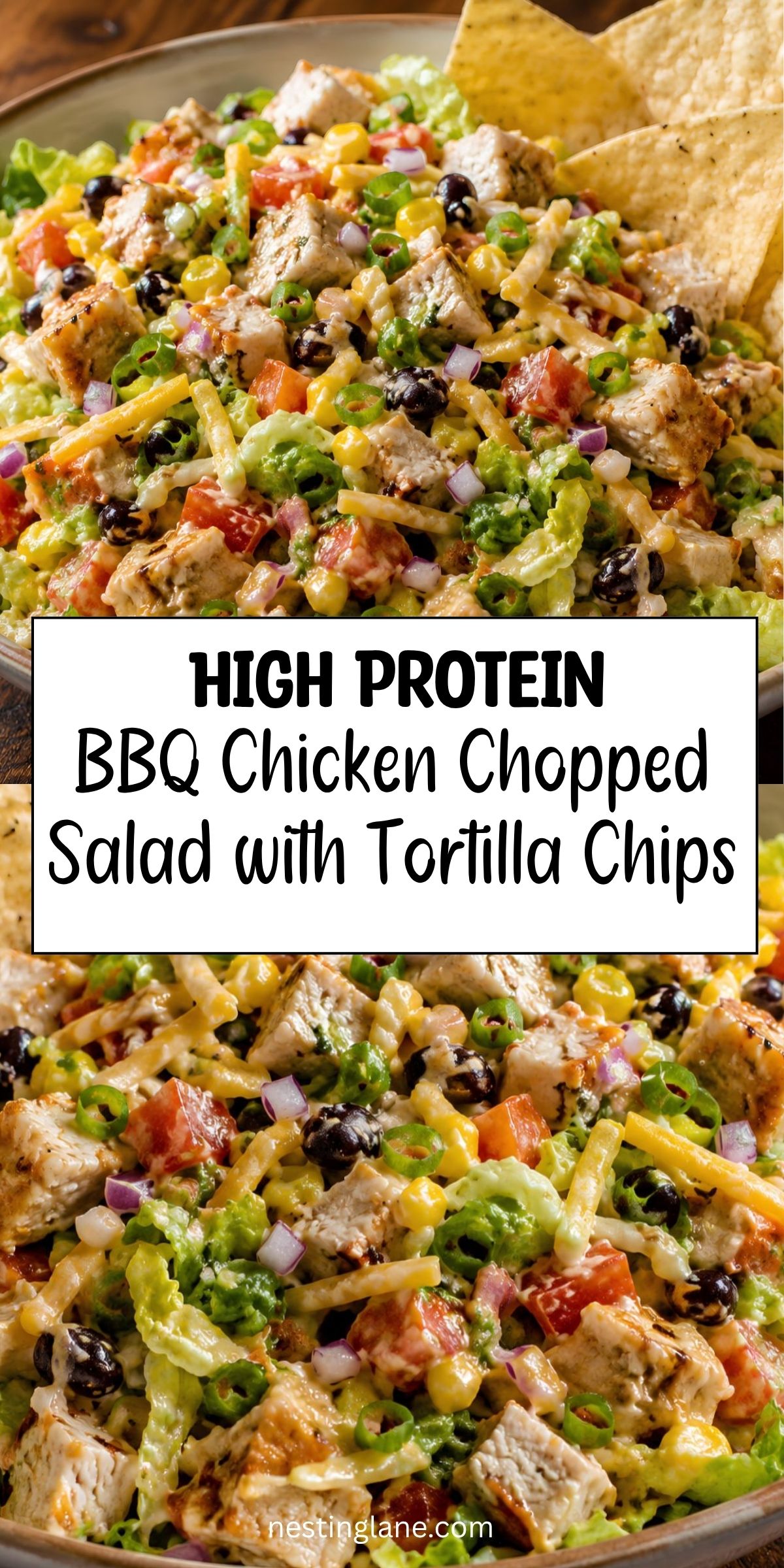 BBQ chicken chopped salad with grilled chicken, lettuce, black beans, corn, tomatoes, red onion, shredded cheese, green onions, and tortilla chips. Text reads: “HIGH PROTEIN BBQ Chicken Chopped Salad with Tortilla Chips” and “nestinglane.com.”