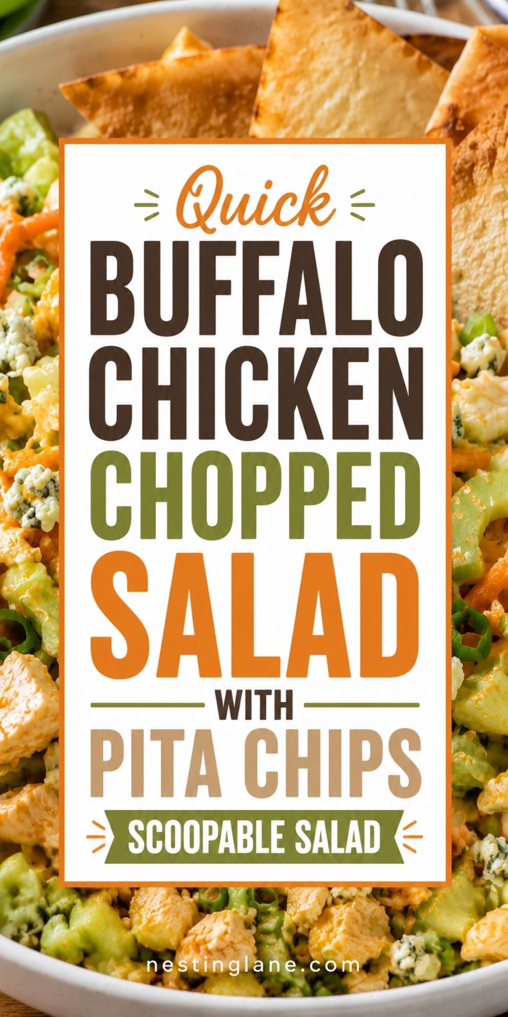 Buffalo chicken chopped salad with celery, carrots, green onions, blue cheese crumbles, buffalo ranch dressing, and pita chips. Text reads “Quick Buffalo Chicken Chopped Salad with Pita Chips Scoopable Salad” and “nestinglane.com.”