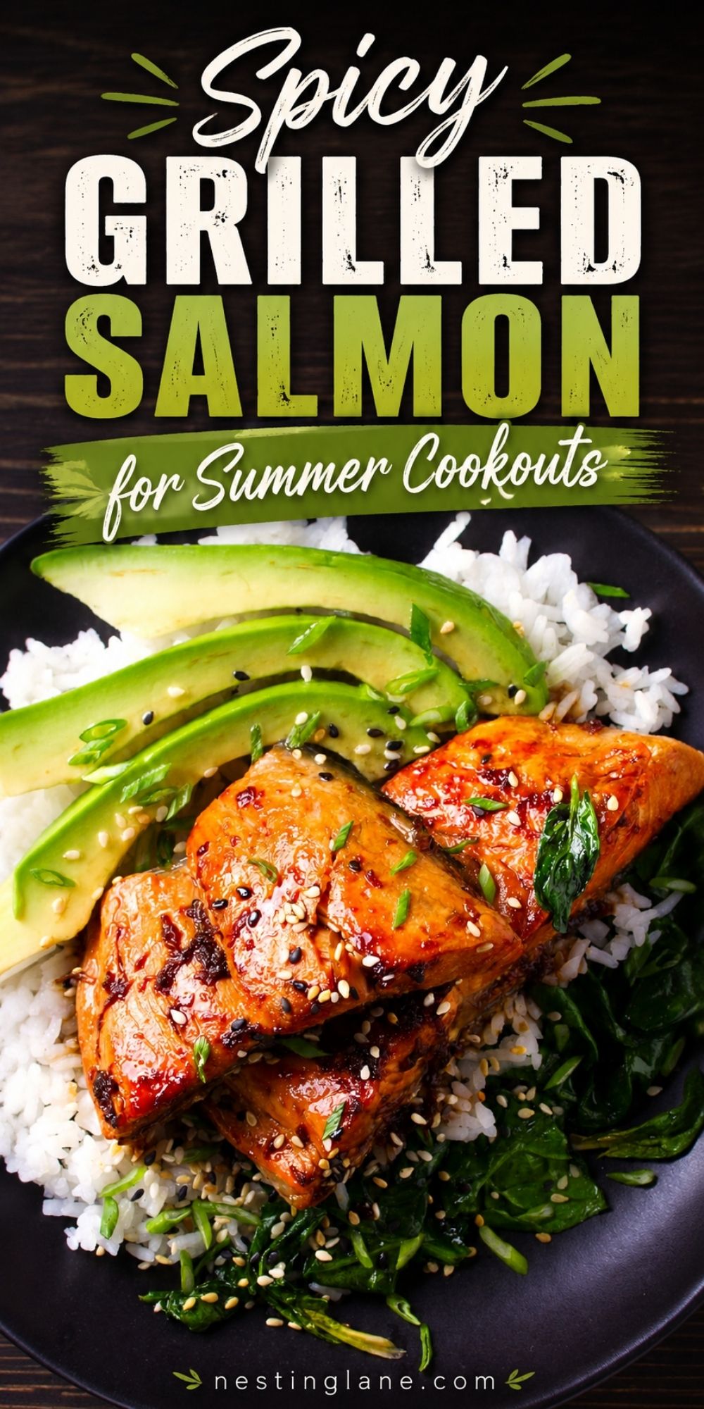 Spicy grilled salmon pieces glazed with sauce and sesame seeds, served over white rice with avocado slices, greens, and scallions. Text reads “Spicy Grilled Salmon for Summer Cookouts” with “nestinglane.com” at the bottom.