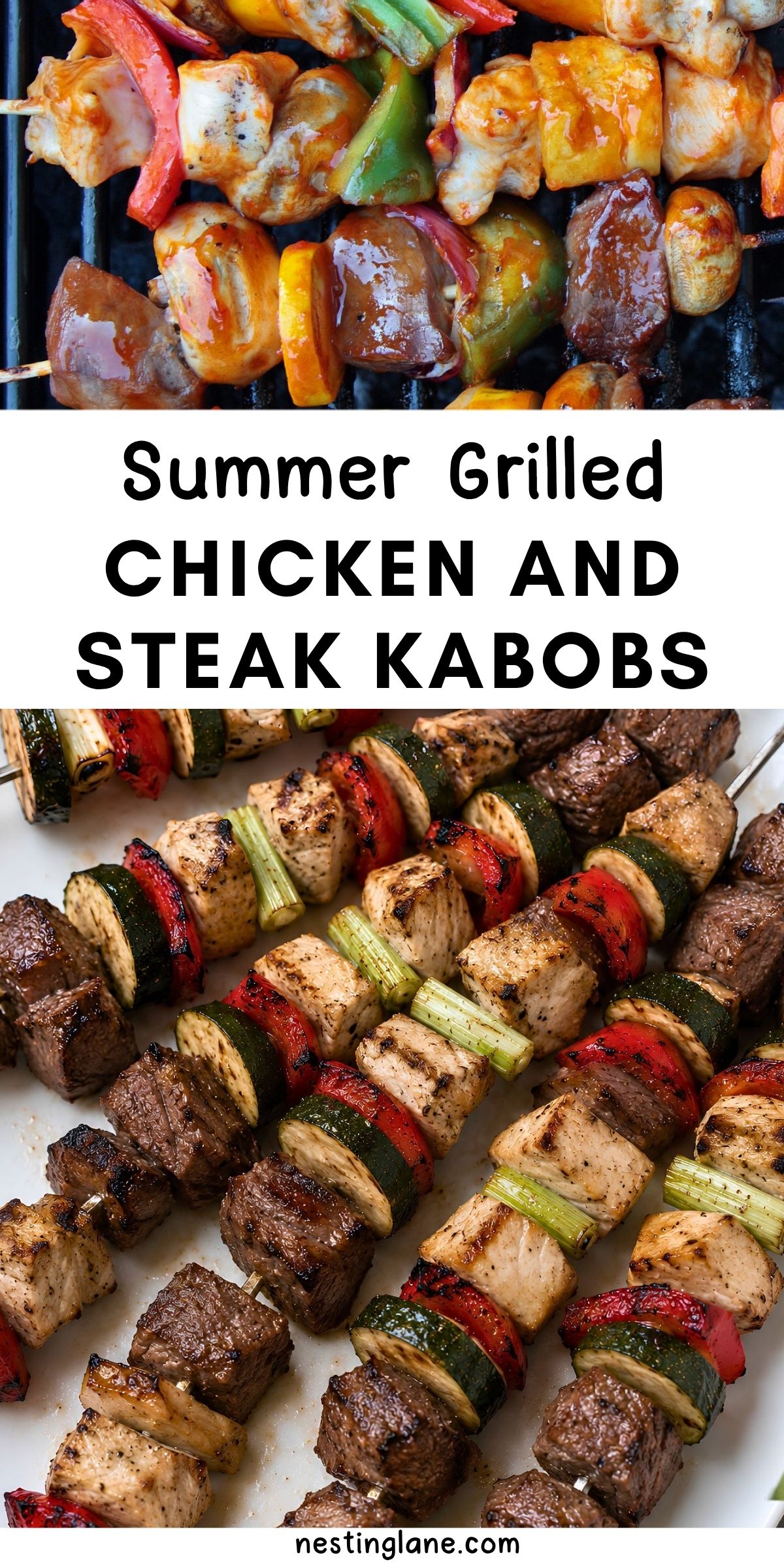 Grilled chicken and steak kabobs with zucchini, red peppers, scallions, and charred vegetables on skewers. Text reads “Summer Grilled Chicken and Steak Kabobs” with “nestinglane.com” at the bottom.