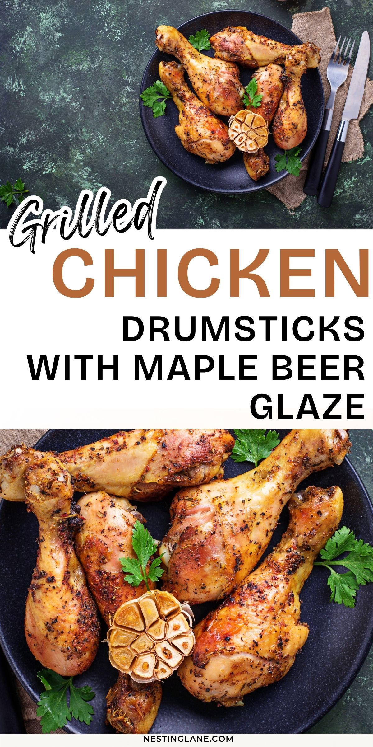 Pinterest pin for grilled chicken drumsticks with maple beer glaze, showing seasoned chicken legs with roasted garlic and parsley. Text reads: “Grilled Chicken Drumsticks with Maple Beer Glaze” and “NestingLane.com.”