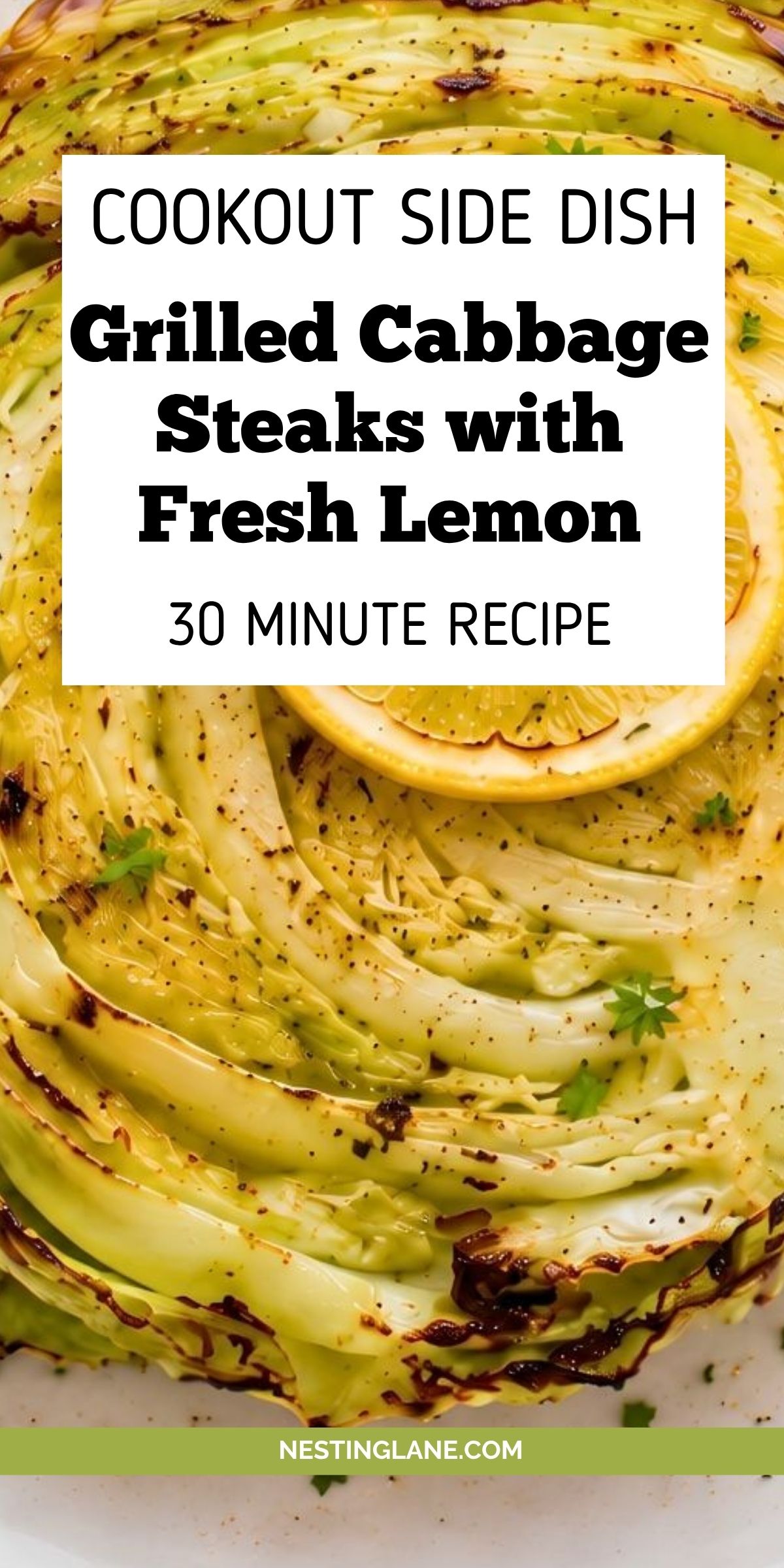 Grilled cabbage steaks with charred edges, black pepper, herbs, and a fresh lemon slice. Text reads “Cookout Side Dish Grilled Cabbage Steaks with Fresh Lemon 30 Minute Recipe” and “NestingLane.com.”