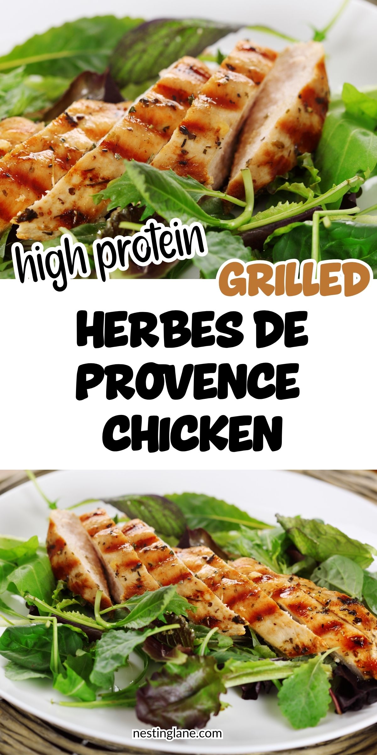 High protein grilled Herbes de Provence chicken sliced over mixed greens. Text reads “high protein,” “GRILLED,” “HERBES DE PROVENCE CHICKEN,” and “nestinglane.com.”