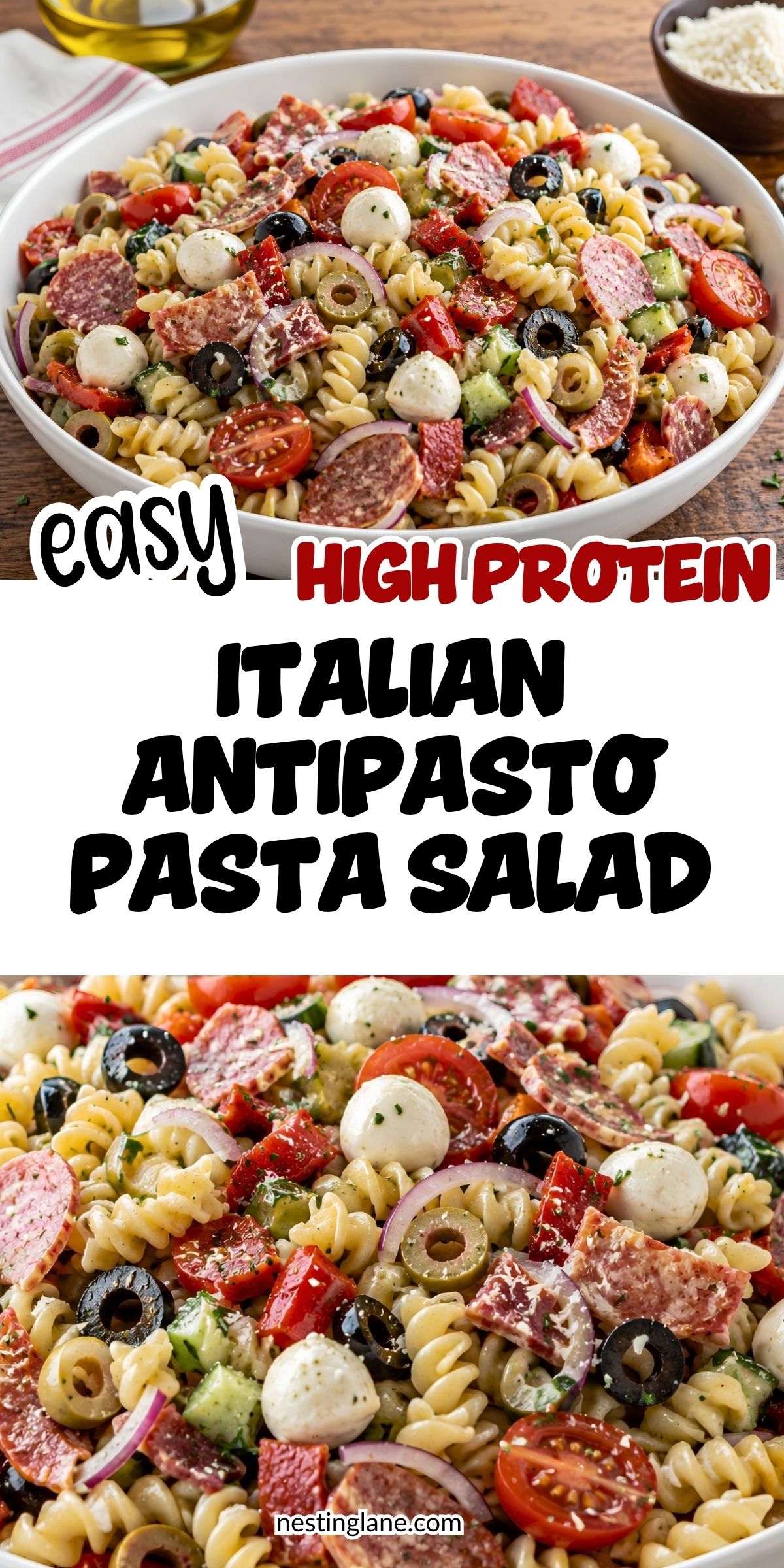 Pinterest pin for easy high protein Italian antipasto pasta salad with rotini, salami, mozzarella, tomatoes, olives, cucumber, red onion, and peppers. Text reads: “easy high protein Italian Antipasto Pasta Salad” and “nestinglane.com.”