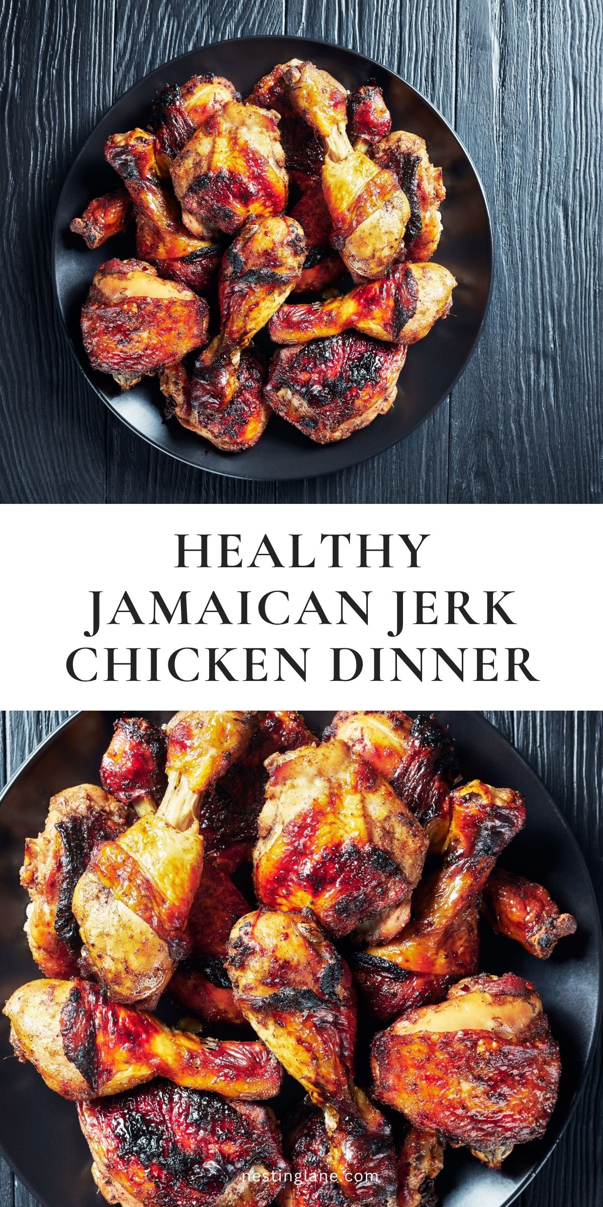 Grilled Jamaican jerk chicken drumsticks and thighs piled on a black plate over dark wood. Text reads “Healthy Jamaican Jerk Chicken Dinner” and “nestinglane.com.”