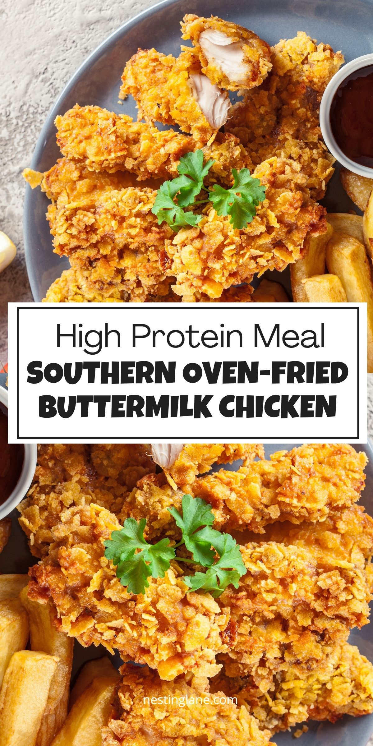 Golden Southern oven-fried buttermilk chicken with a crunchy cornflake coating, fries, parsley garnish, and dipping sauce on a gray plate. Text reads “High Protein Meal Southern Oven-Fried Buttermilk Chicken” and “nestinglane.com.”