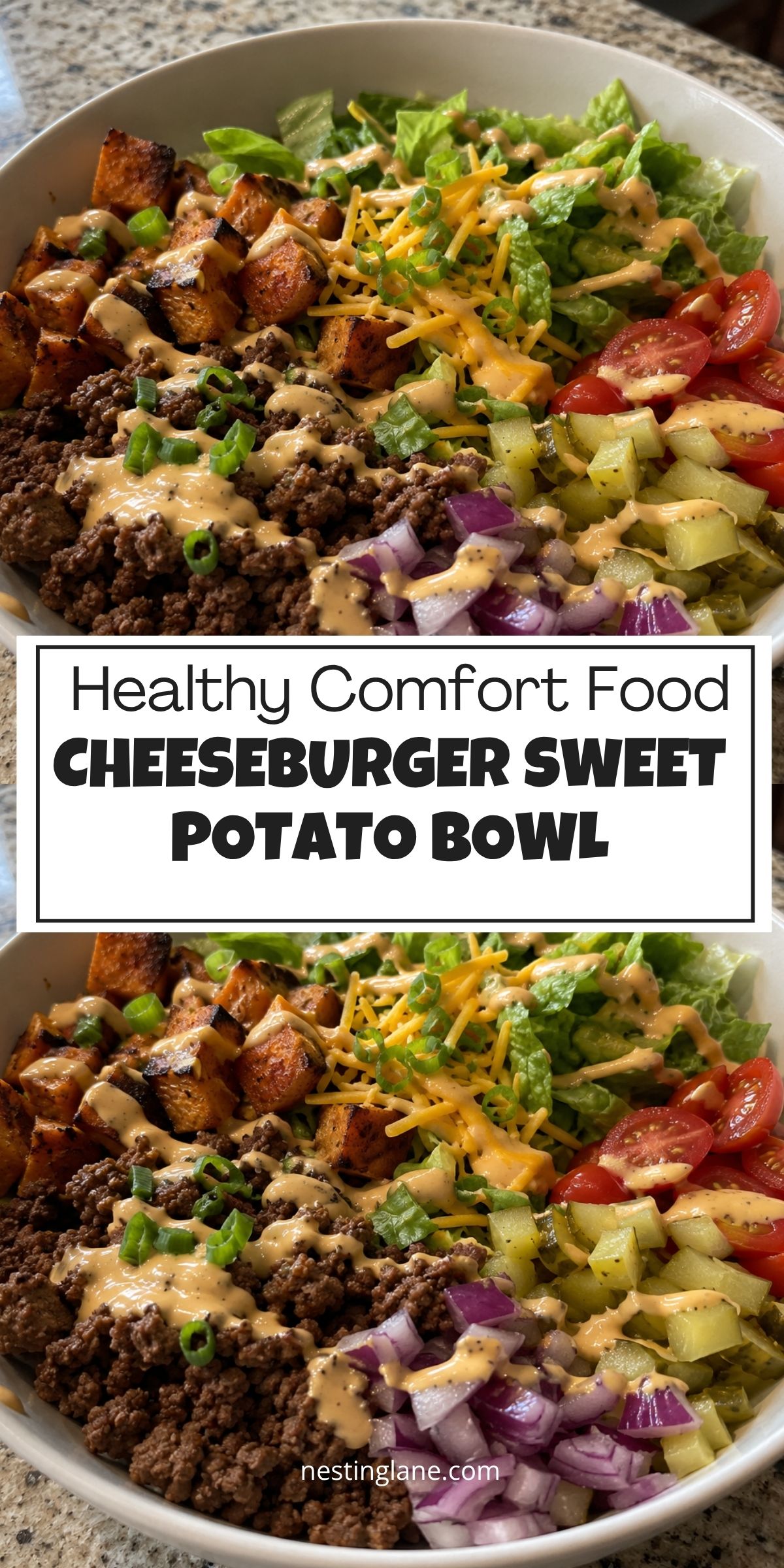 Cheeseburger sweet potato bowl with seasoned ground beef, roasted sweet potatoes, romaine, tomatoes, pickles, red onion, cheddar, green onions, and creamy burger sauce. Text reads “Healthy Comfort Food Cheeseburger Sweet Potato Bowl” and “nestinglane.com.”