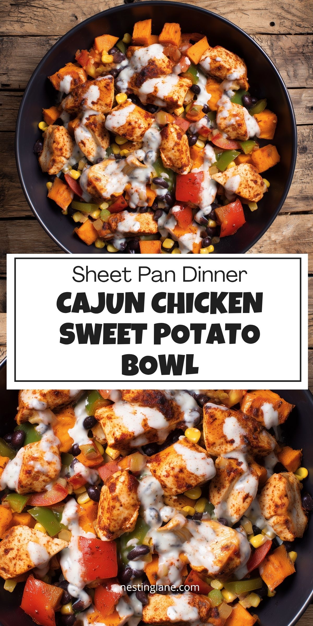 Overhead Cajun chicken sweet potato bowl with black beans, corn, red and green bell peppers, and creamy sauce in a black bowl on rustic wood. Text reads “Sheet Pan Dinner Cajun Chicken Sweet Potato Bowl” and “nestinglane.com.”