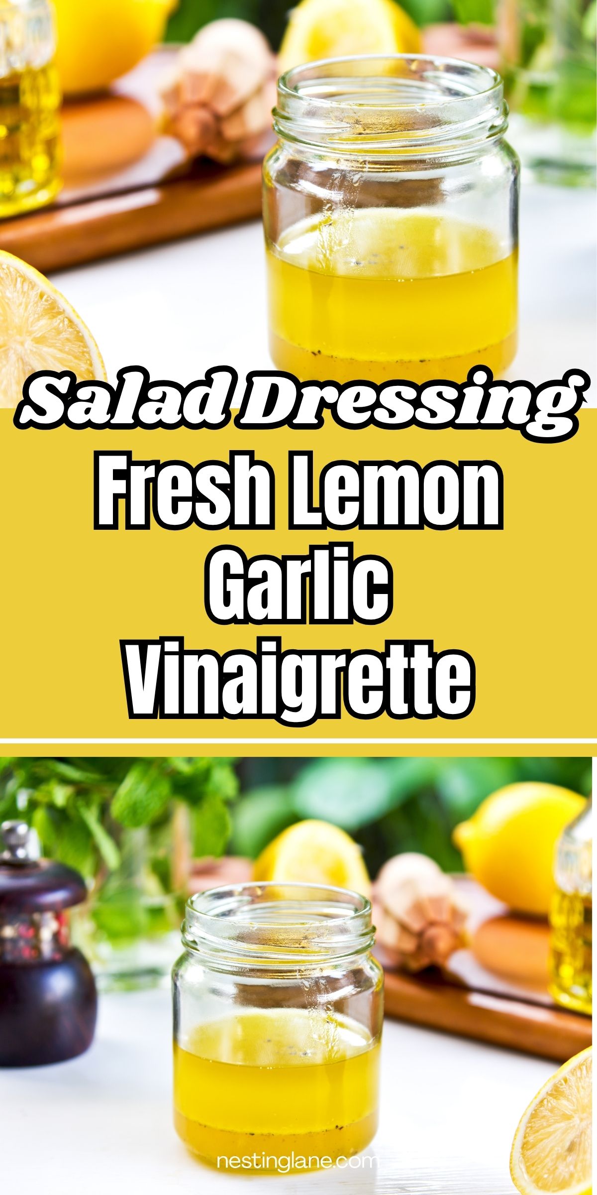 Fresh lemon garlic vinaigrette in a glass jar with lemons, garlic, olive oil, herbs, and a pepper grinder in the background. Text reads: “Salad Dressing Fresh Lemon Garlic Vinaigrette” and “nestinglane.com.”