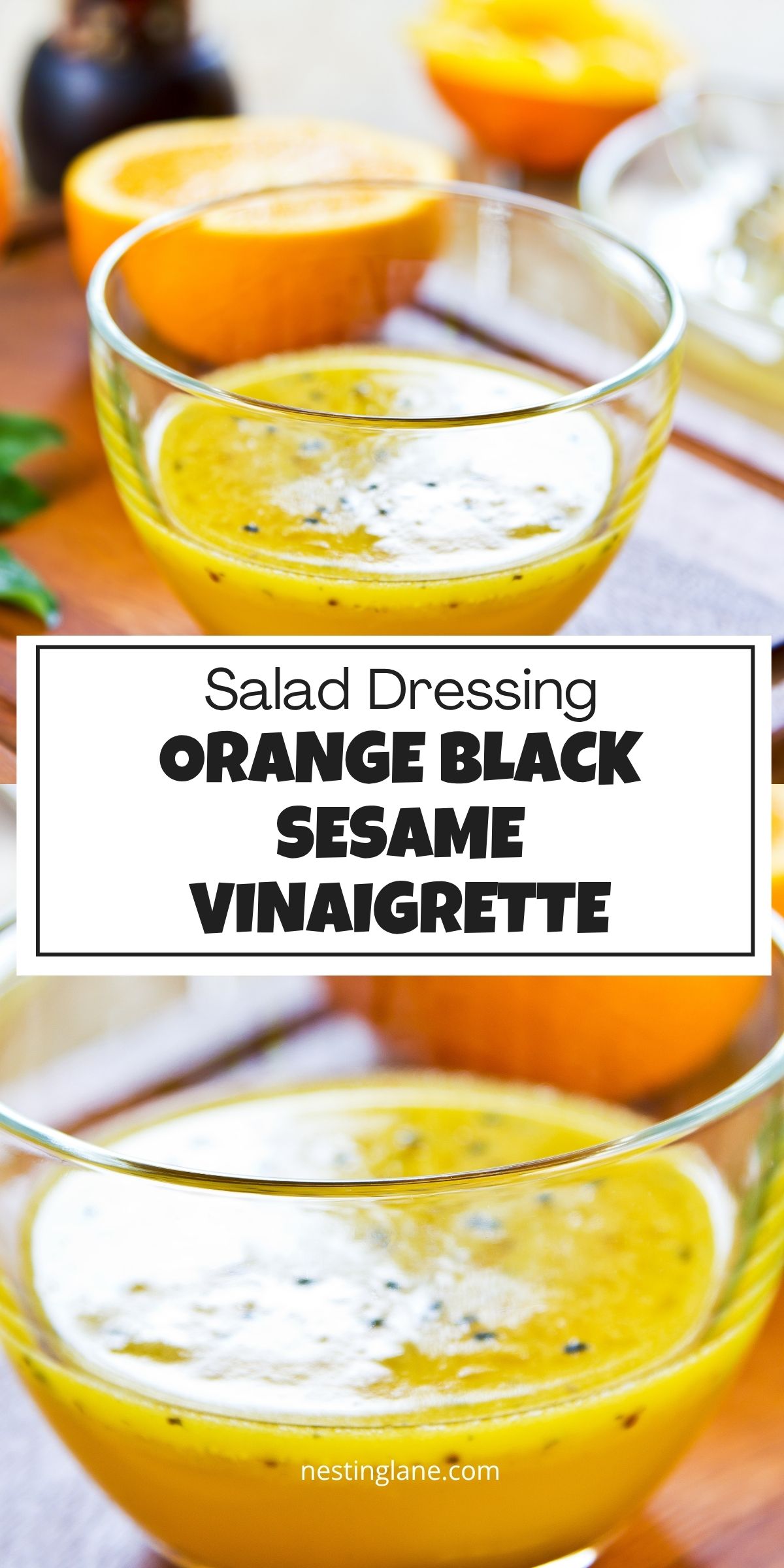 Homemade orange black sesame vinaigrette with fresh oranges. Text reads: “Salad Dressing Orange Black Sesame Vinaigrette” and “nestinglane.com.”