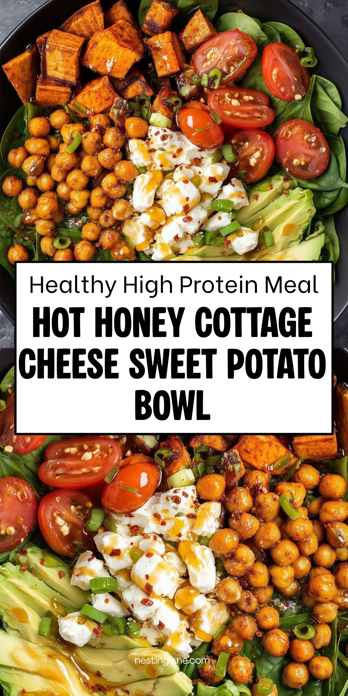 Overhead hot honey cottage cheese sweet potato bowl with roasted sweet potatoes, spiced chickpeas, spinach, cherry tomatoes, avocado, green onions, cottage cheese, and hot honey drizzle. Text reads: “Healthy High Protein Meal Hot Honey Cottage Cheese Sweet Potato Bowl” and “nestinglane.com.”