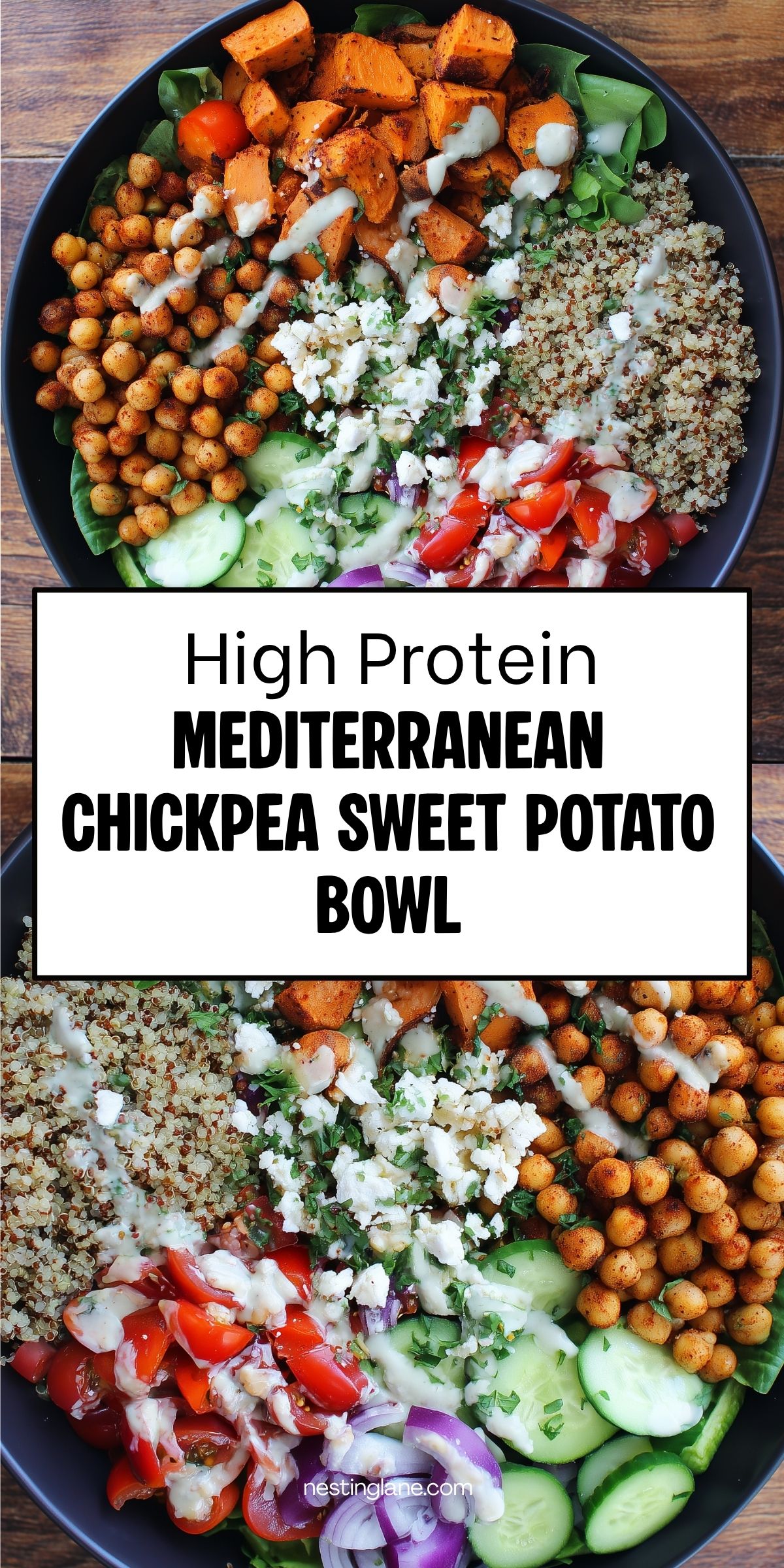 High protein Mediterranean chickpea sweet potato bowl with quinoa, roasted chickpeas, cucumbers, tomatoes, red onion, greens, feta cheese, and creamy dressing. Text reads “High Protein Mediterranean Chickpea Sweet Potato Bowl” and “nestinglane.com.”