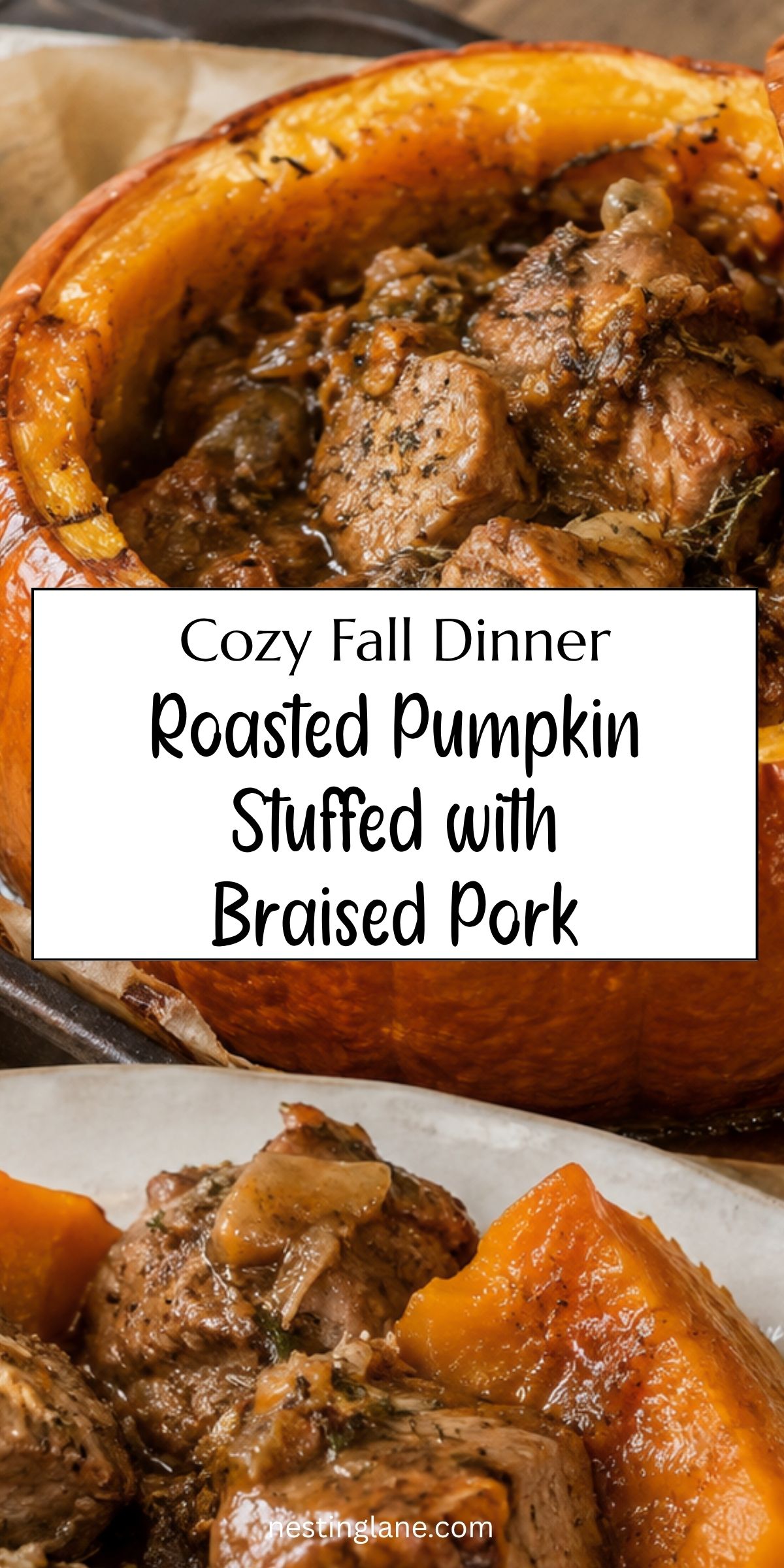 Close-up of roasted pumpkin stuffed with tender braised pork in a rich savory sauce, with a plated serving below. Text reads: “Cozy Fall Dinner Roasted Pumpkin Stuffed with Braised Pork” and “nestinglane.com.”