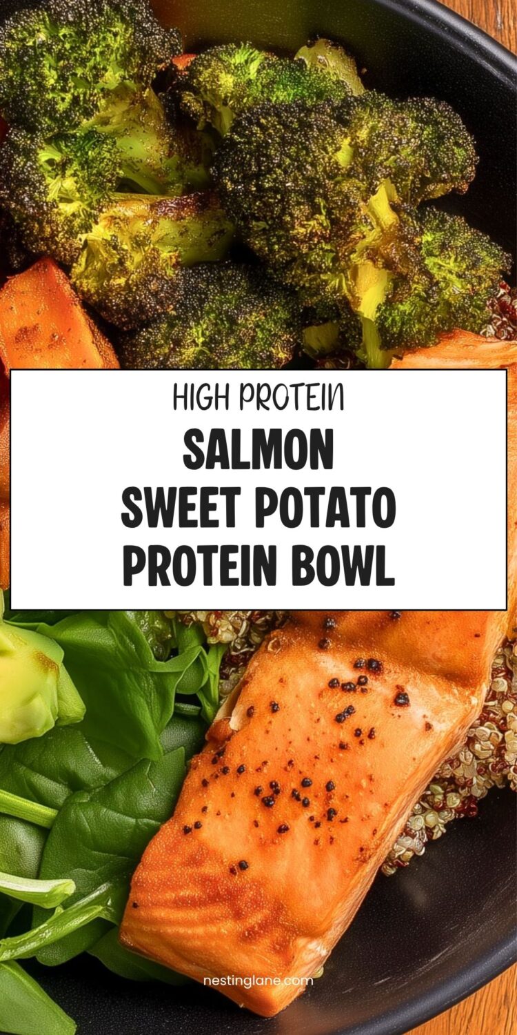 High protein salmon sweet potato protein bowl with roasted broccoli, sweet potato, quinoa, leafy greens, avocado, and a seared salmon fillet. Text reads: “HIGH PROTEIN SALMON SWEET POTATO PROTEIN BOWL” and “nestinglane.com.”