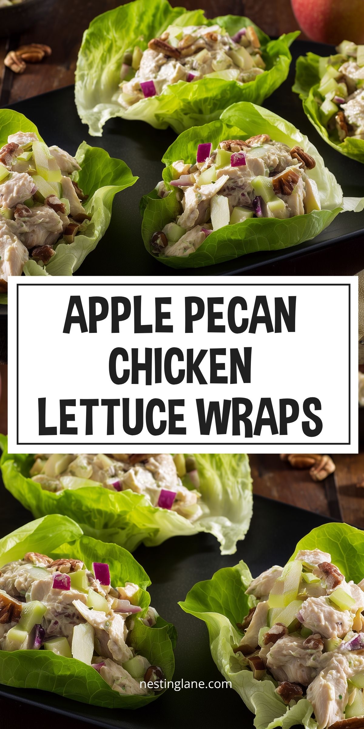 Apple pecan chicken lettuce wraps with creamy chicken salad, diced green apple, red onion, celery, and chopped pecans tucked into crisp green lettuce leaves on dark plates. Text reads: “APPLE PECAN CHICKEN LETTUCE WRAPS” and “nestinglane.com.”