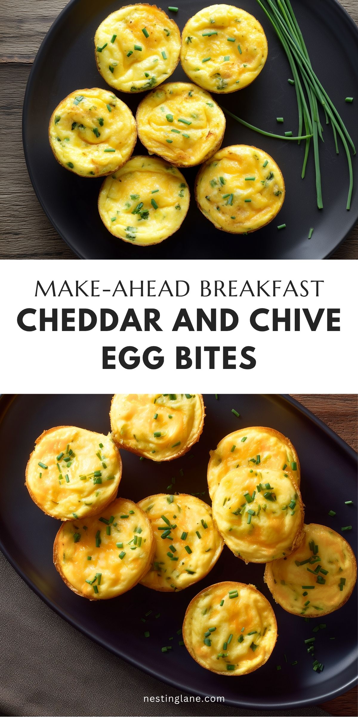 Cheddar and chive egg bites on black plates with fresh chives. Text reads: “MAKE-AHEAD BREAKFAST CHEDDAR AND CHIVE EGG BITES” and “nestinglane.com.”