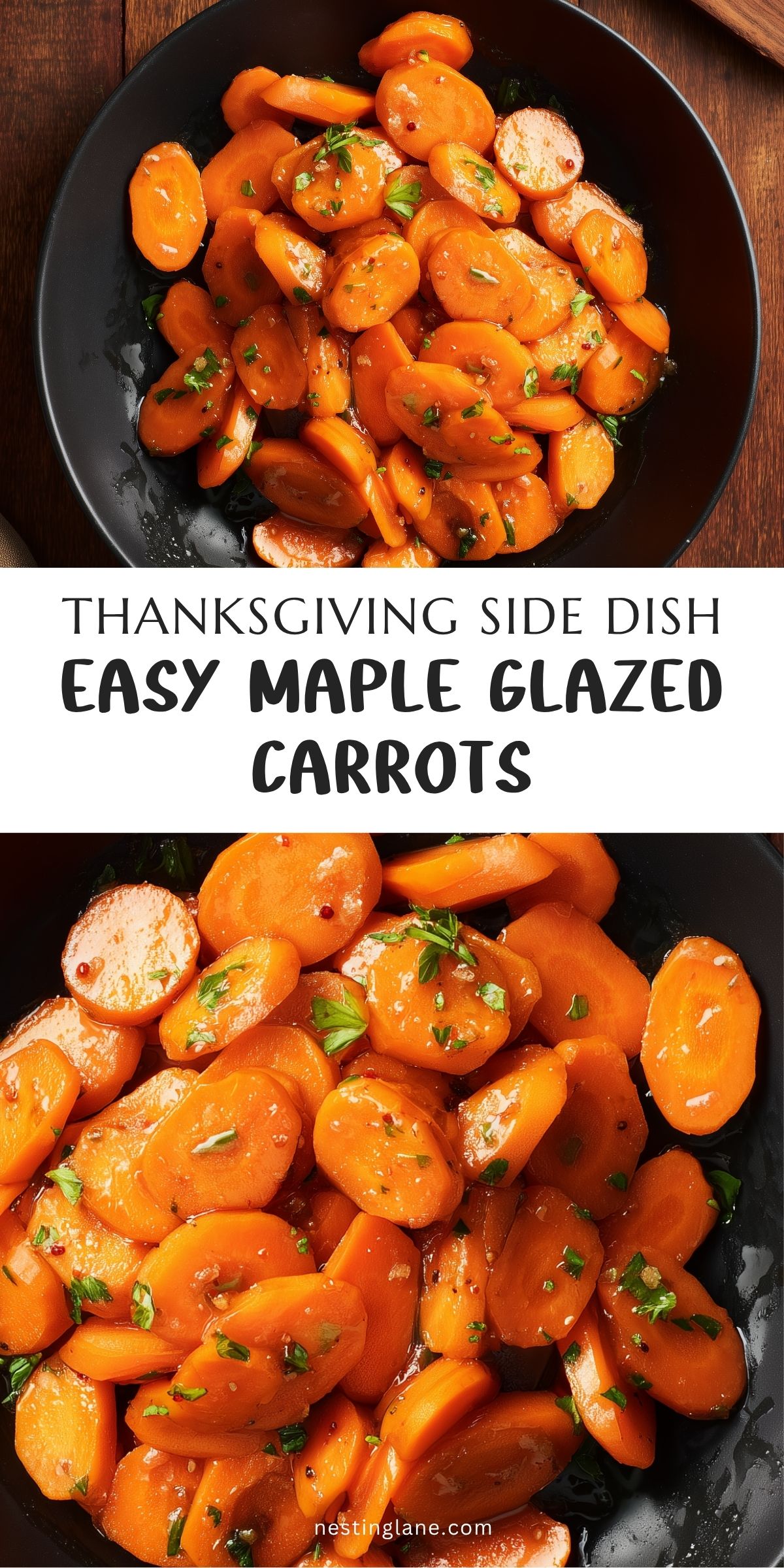 Easy maple glazed carrots coated in a glossy maple glaze and sprinkled with fresh parsley on a black plate. Text reads: “Thanksgiving Side Dish Easy Maple Glazed Carrots” and “nestinglane.com.”