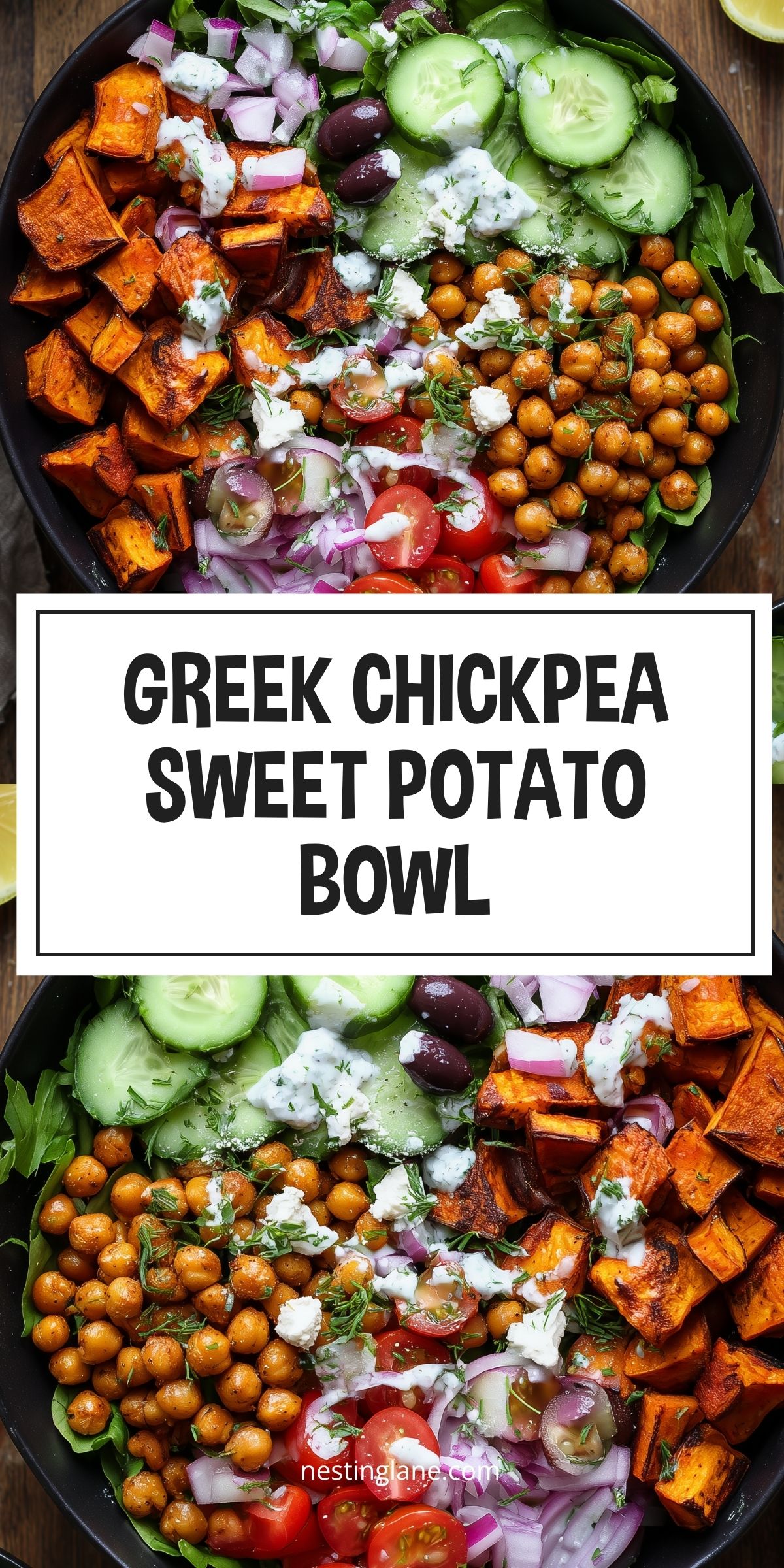 Greek chickpea sweet potato bowl with roasted sweet potatoes, seasoned chickpeas, cucumber, cherry tomatoes, red onion, olives, greens, feta, herbs, and creamy tzatziki-style dressing. Text reads “GREEK CHICKPEA SWEET POTATO BOWL” and “nestinglane.com.”