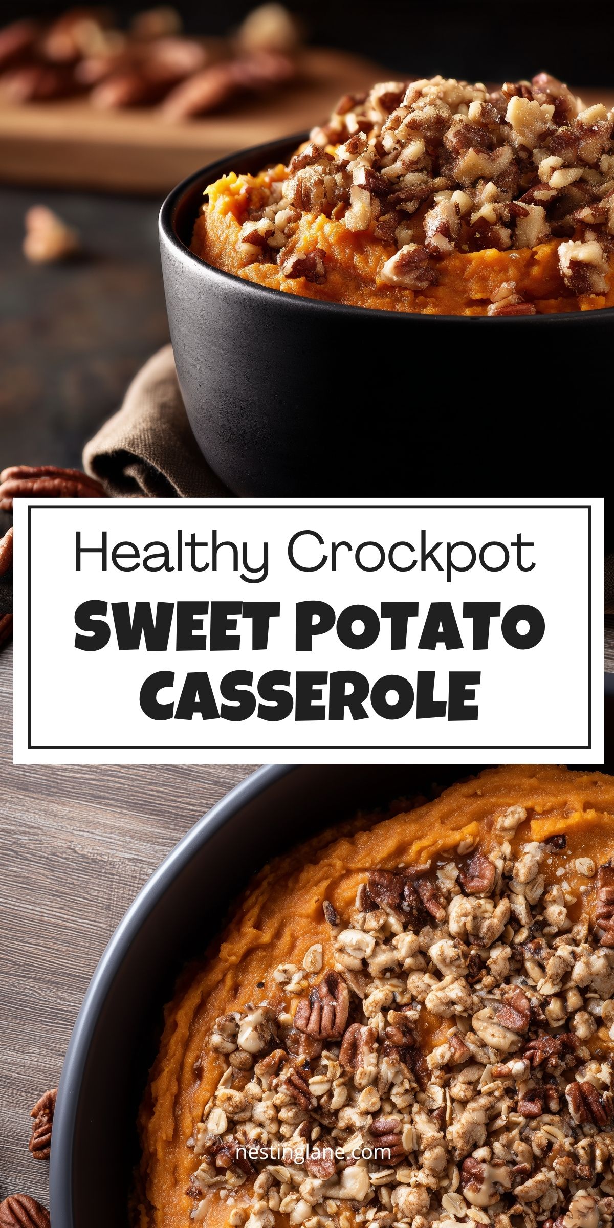 Healthy Crockpot Sweet Potato Casserole topped with chopped pecans and oats in a black bowl. Text reads: “Healthy Crockpot Sweet Potato Casserole” and “nestinglane.com.”