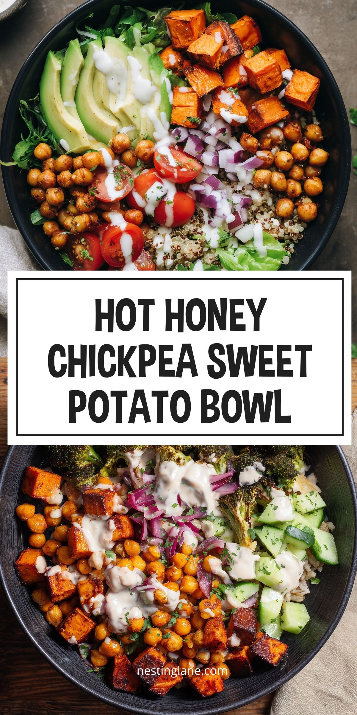 Hot Honey Chickpea Sweet Potato Bowl with roasted sweet potatoes, chickpeas, avocado, quinoa, greens, tomatoes, red onion, and creamy dressing. Text reads “HOT HONEY CHICKPEA SWEET POTATO BOWL” and “nestinglane.com.”