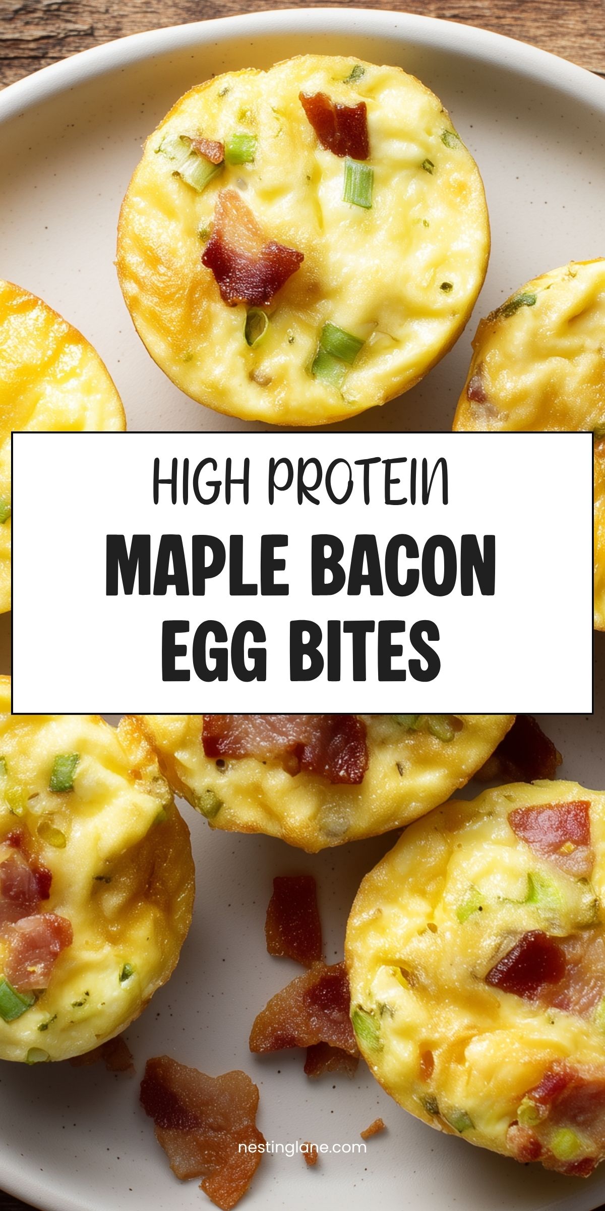 Maple bacon egg bites topped with bacon and green onions on a plate. Text reads “HIGH PROTEIN MAPLE BACON EGG BITES” and “nestinglane.com.”