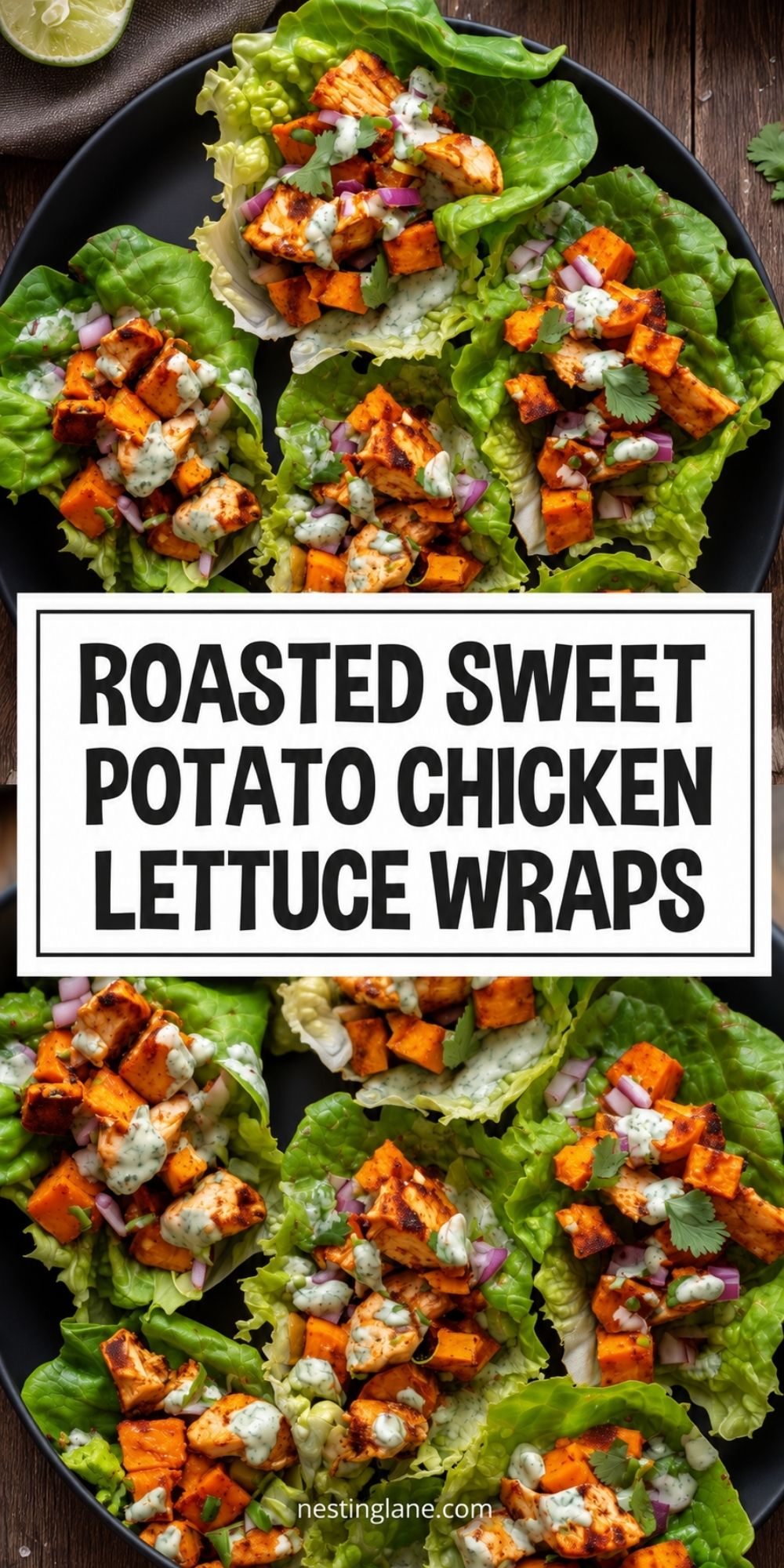 Roasted sweet potato chicken lettuce wraps with red onion, cilantro, and creamy herb sauce. Text reads “Roasted Sweet Potato Chicken Lettuce Wraps” and “nestinglane.com.”