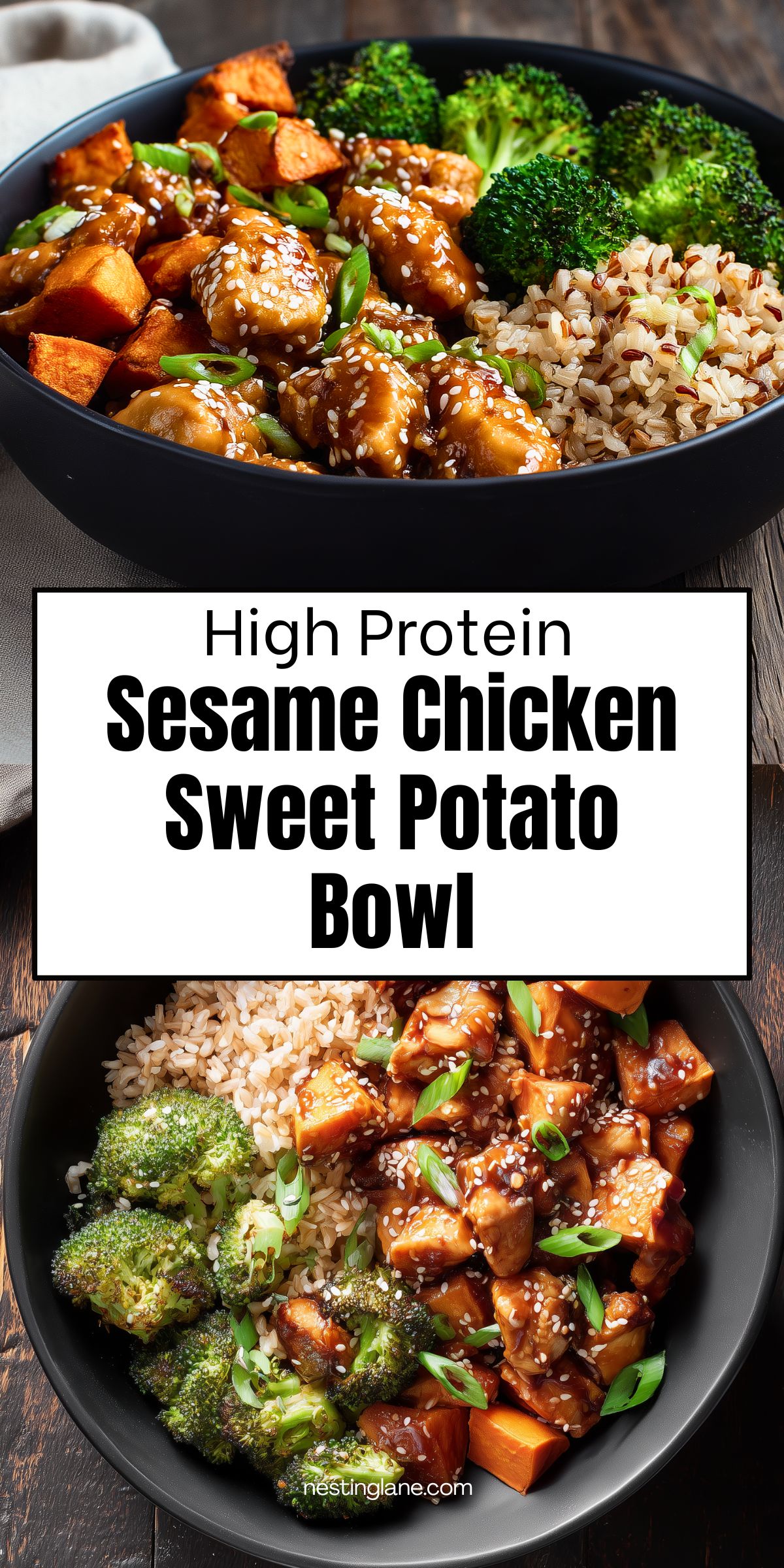 High protein sesame chicken sweet potato bowl with glazed chicken, roasted sweet potatoes, broccoli, brown rice, sesame seeds, and green onions. Text reads “High Protein Sesame Chicken Sweet Potato Bowl” and “nestinglane.com.”