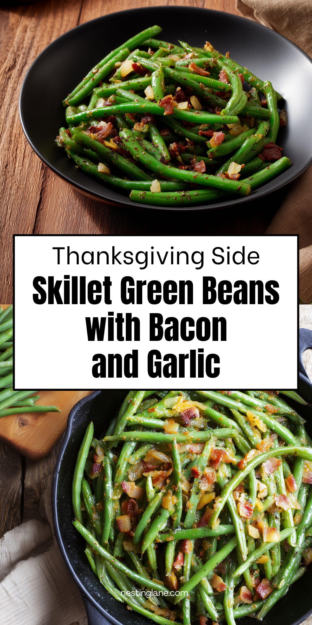 Skillet green beans with bacon and garlic served in a black bowl, with tender green beans, crisp bacon pieces, sautéed onion, and seasoning. Text reads: “Thanksgiving Side Skillet Green Beans with Bacon and Garlic” and “nestinglane.com.”