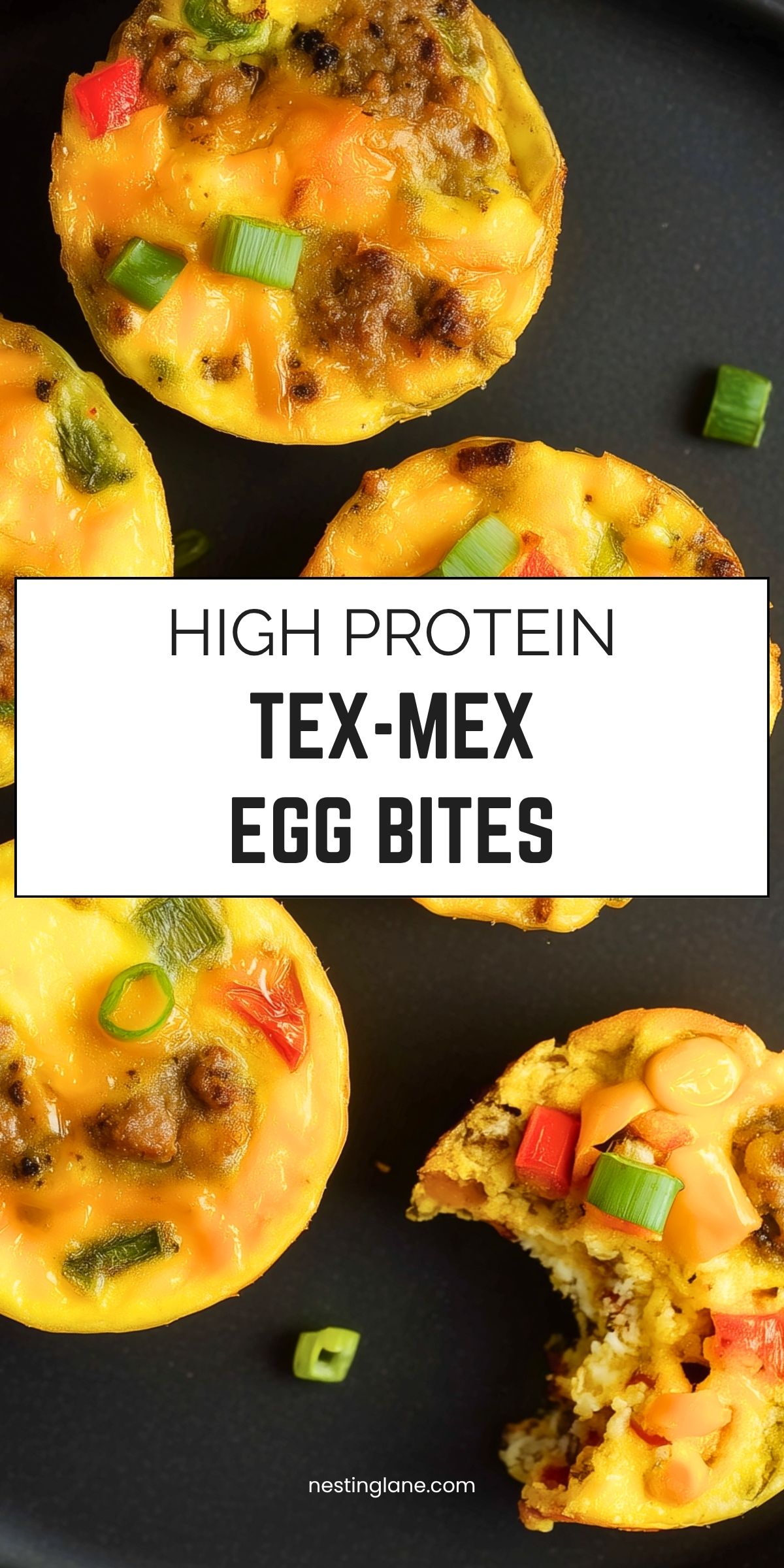 High protein Tex-Mex egg bites with sausage, melted cheddar, red and green peppers, and green onions on a dark background. Text reads “HIGH PROTEIN TEX-MEX EGG BITES” and “nestinglane.com.”