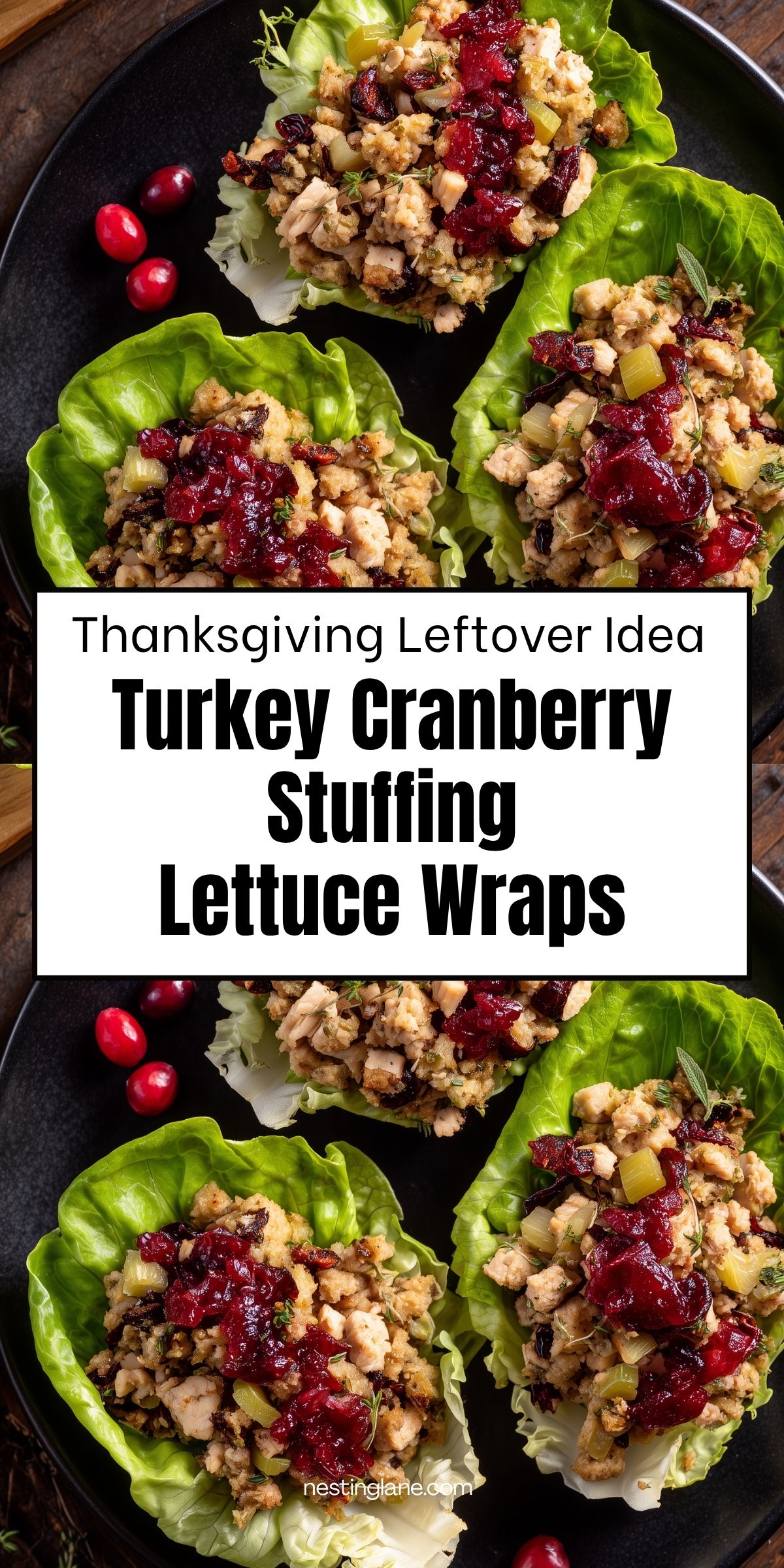 Overhead Pinterest pin showing turkey cranberry stuffing lettuce wraps with chopped turkey, herb stuffing, celery, dried cranberries, and cranberry sauce in butter lettuce. Text reads: “Thanksgiving Leftover Idea – Turkey Cranberry Stuffing Lettuce Wraps” and “nestinglane.com.”